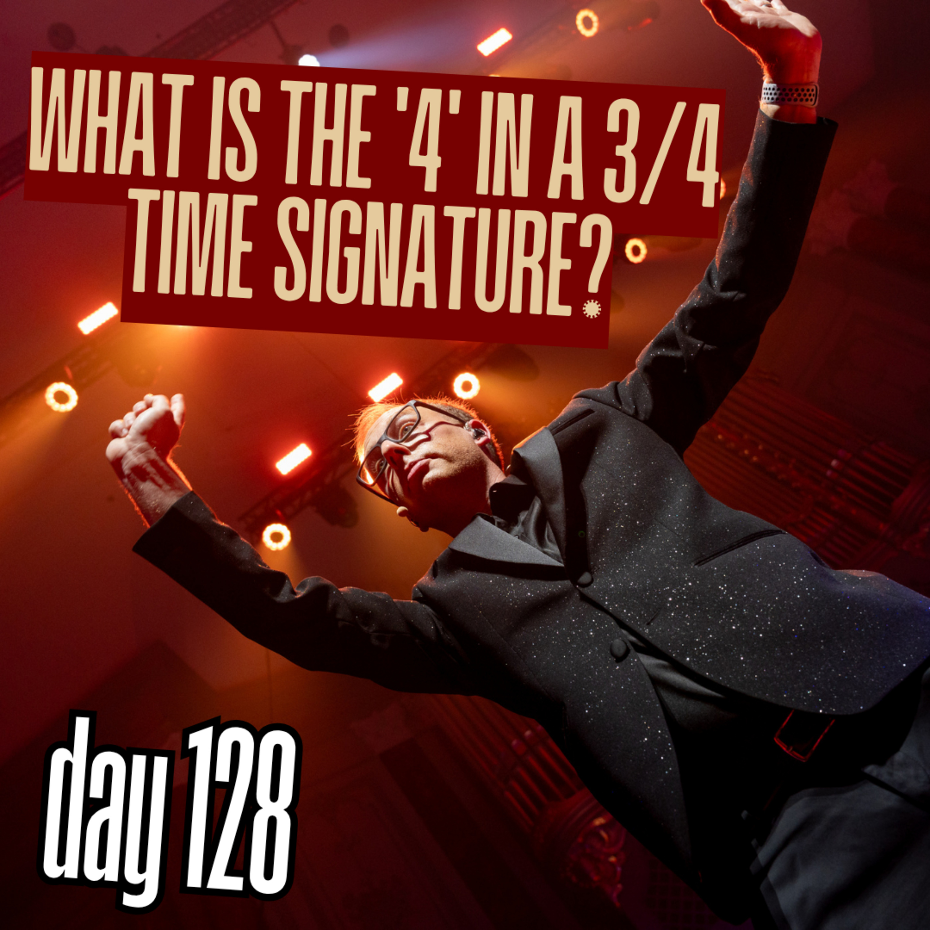 Day 128: What is the '4' in a 3/4 time signature? episode artwork