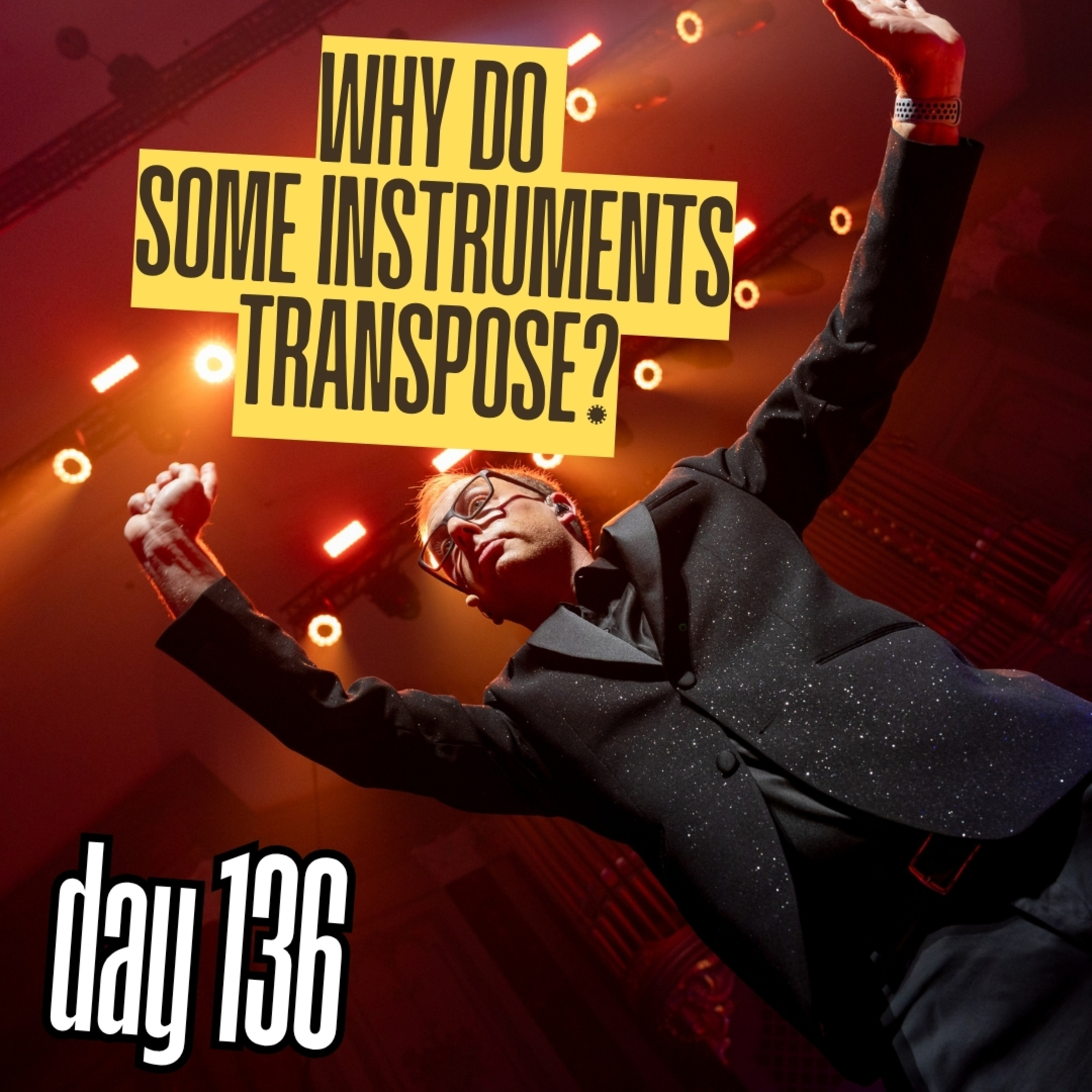 Day 136: Why do some instruments transpose? episode artwork