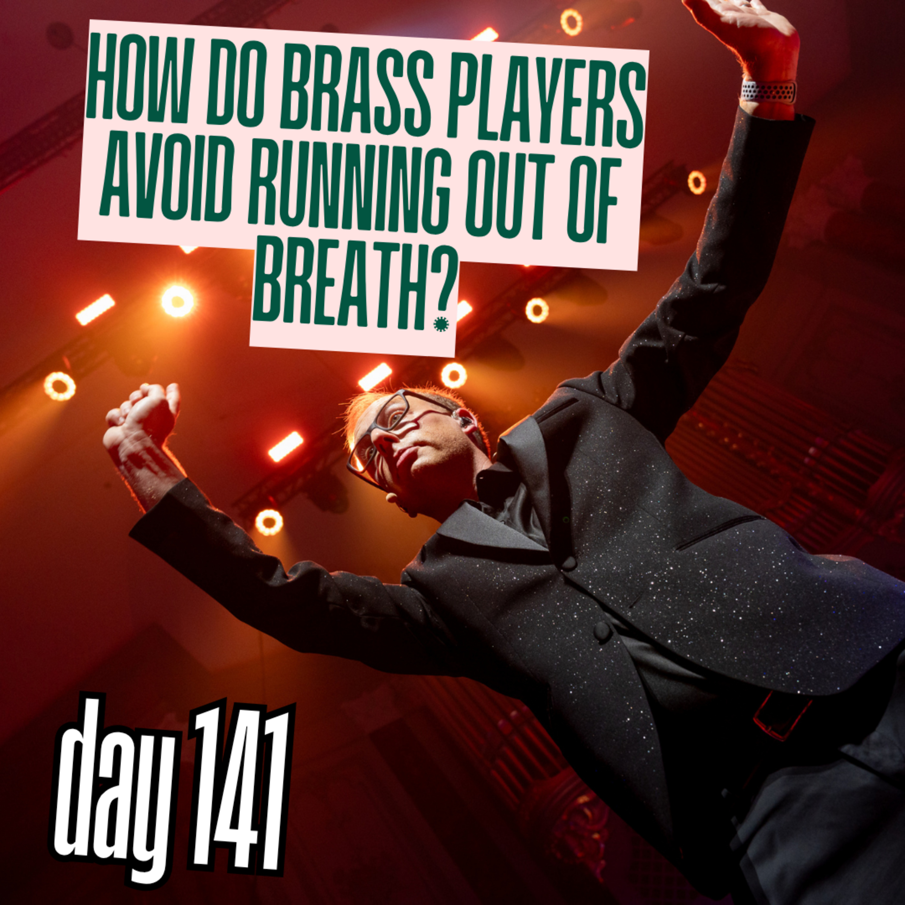 Day 141: How do brass players avoid running out of breath? episode artwork