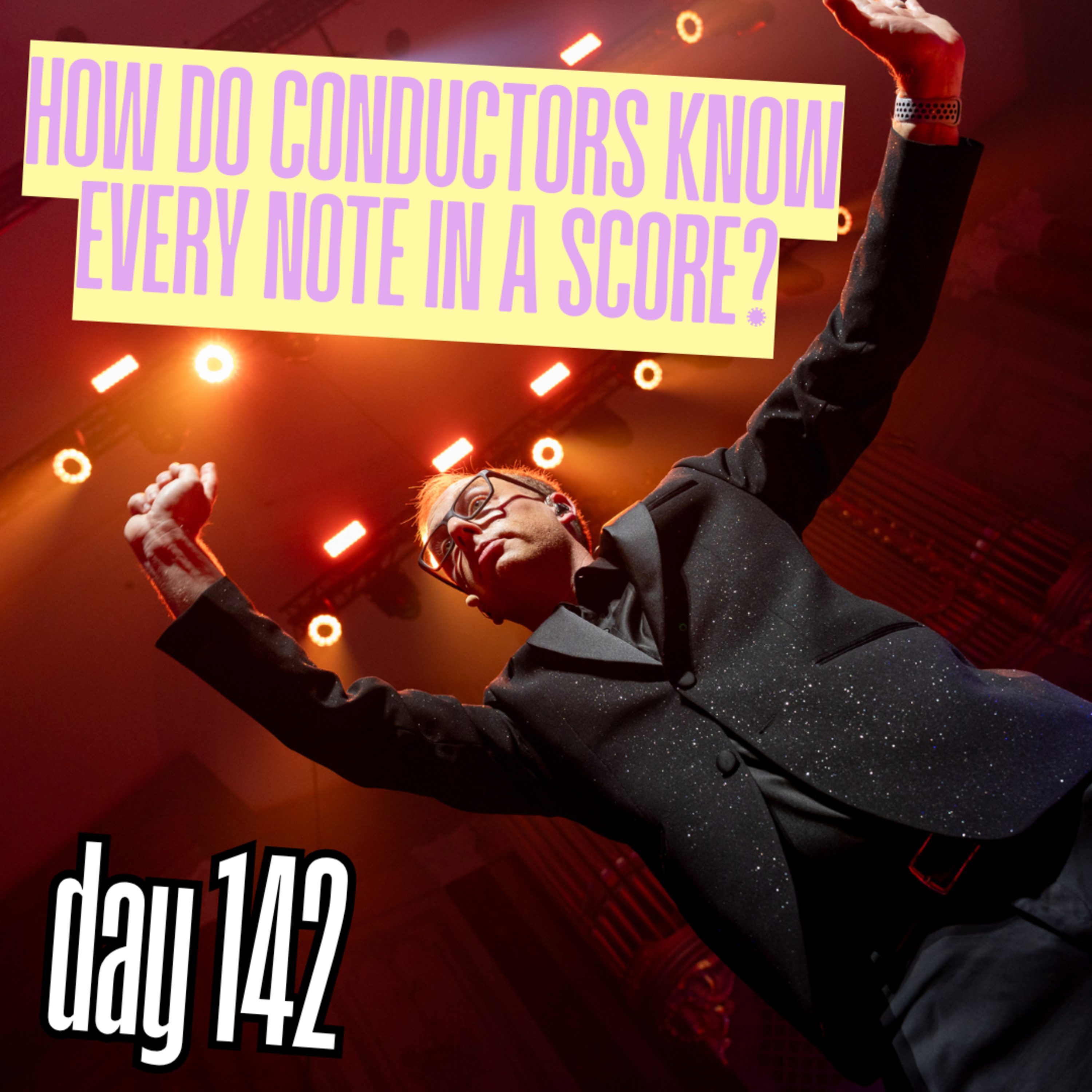 Day 142: How do conductors know every note in a score? episode artwork