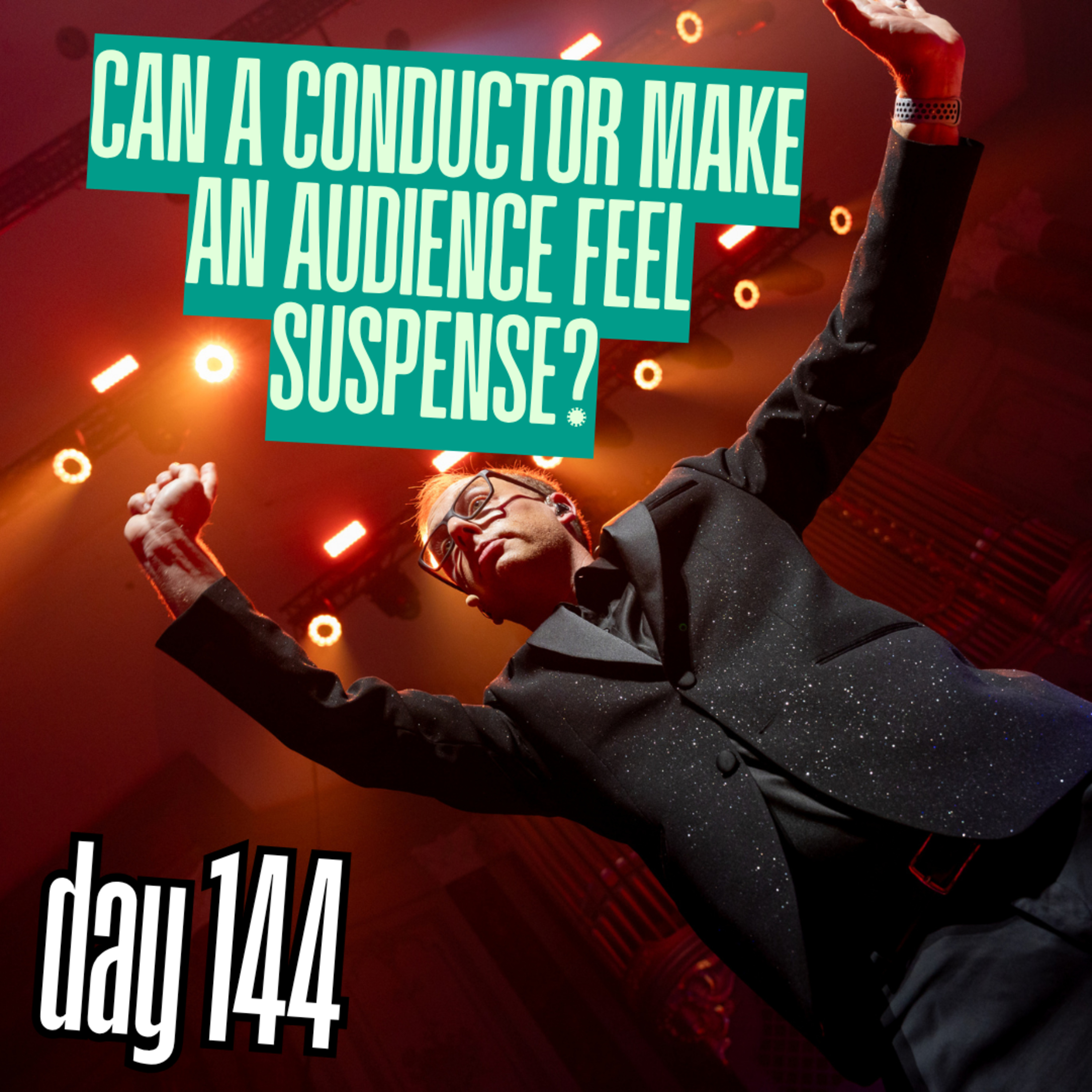 Day 144: Can a conductor make an audience feel suspense? episode artwork