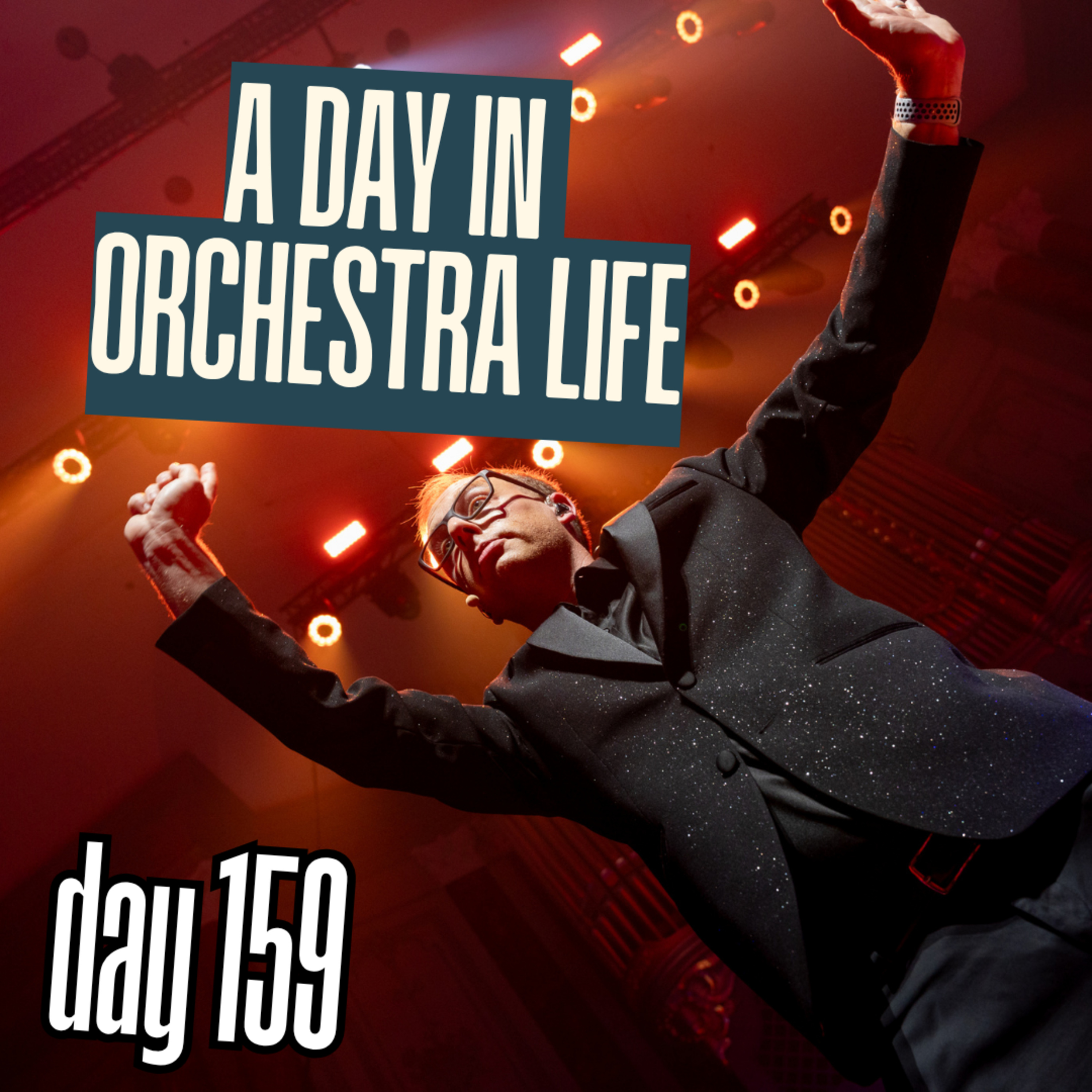 Day 159: A Day In Orchestra Life episode artwork