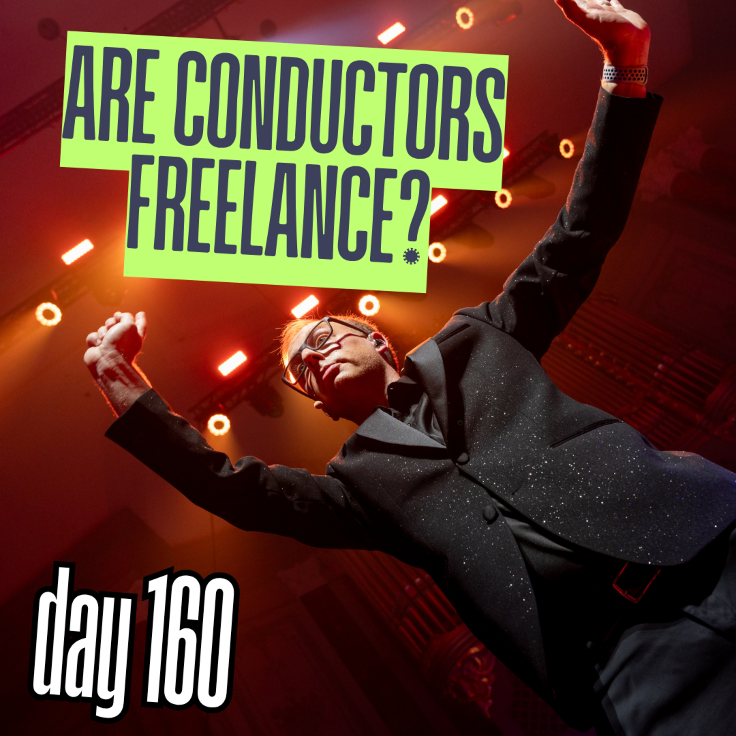 Day 160: Are Conductors Freelance? episode artwork