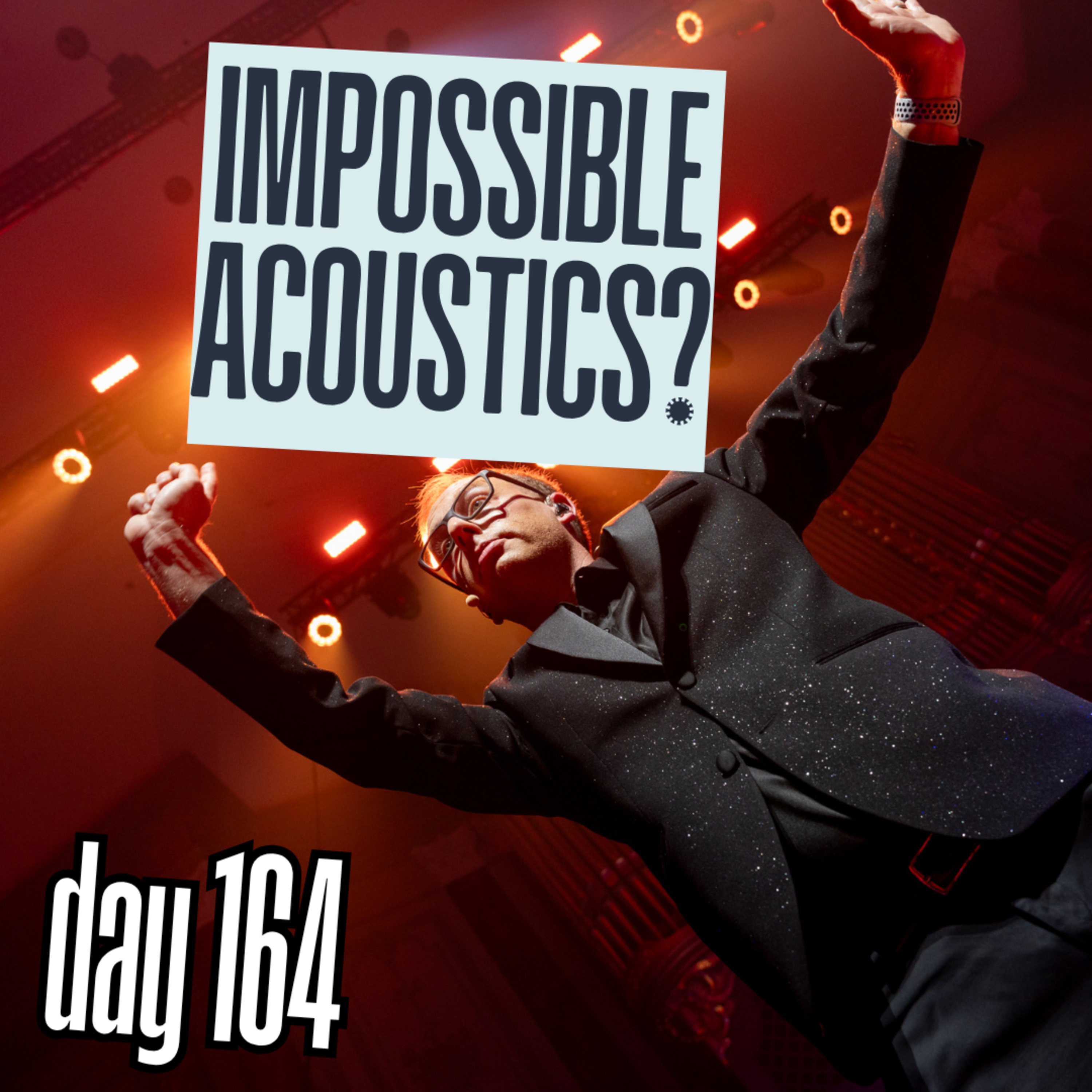 Day 164: Impossible Acoustics? episode artwork