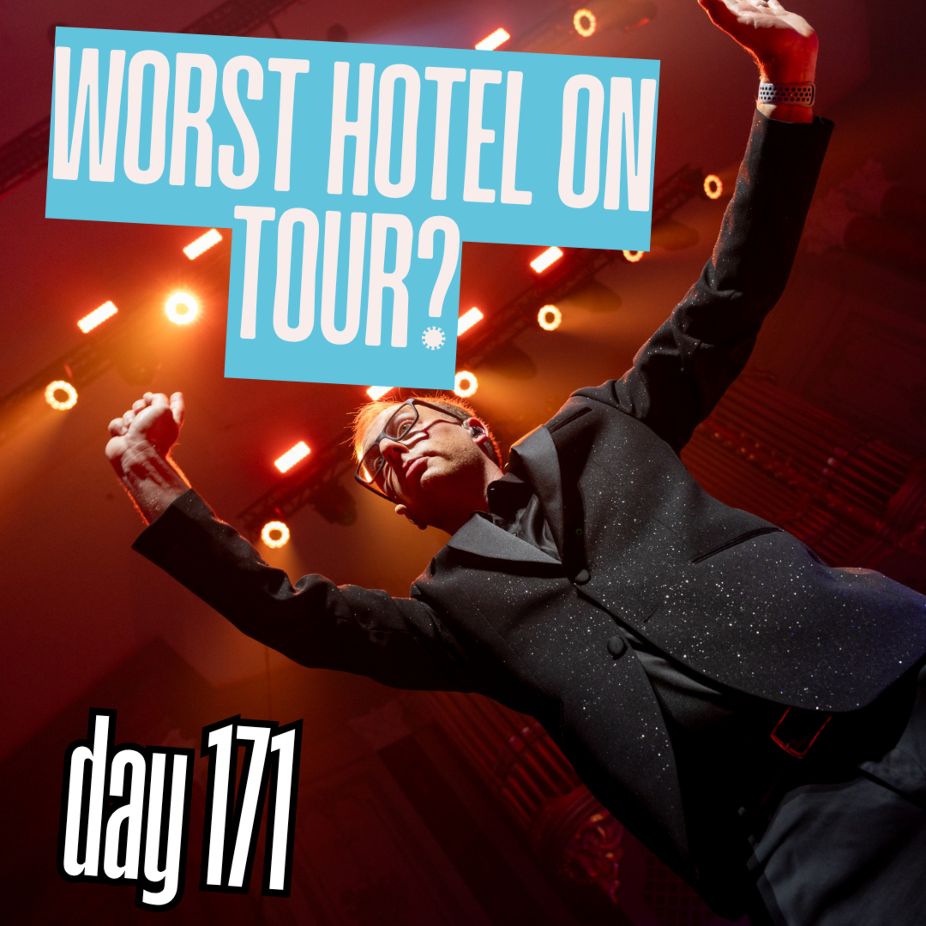 Day 171: Worst Hotel On Tour? episode artwork