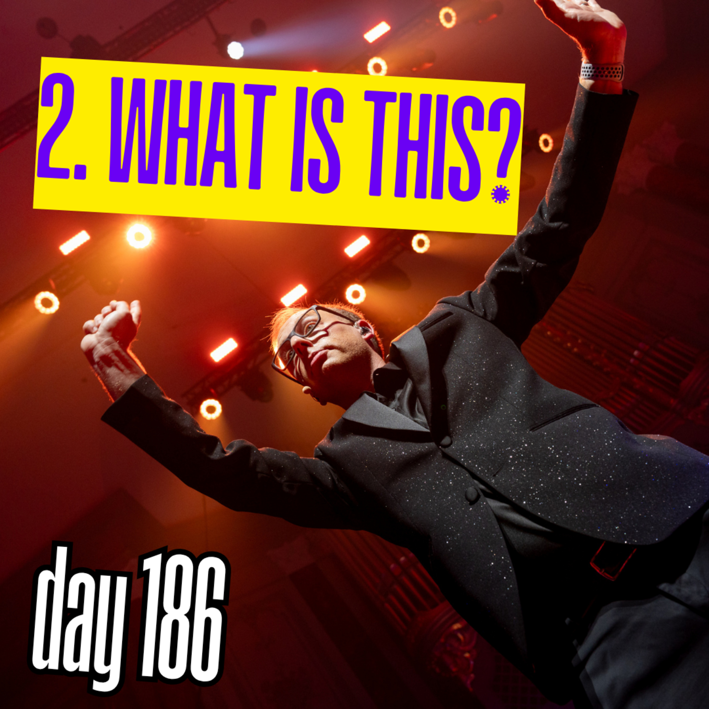 Day 186: What Is This? episode artwork