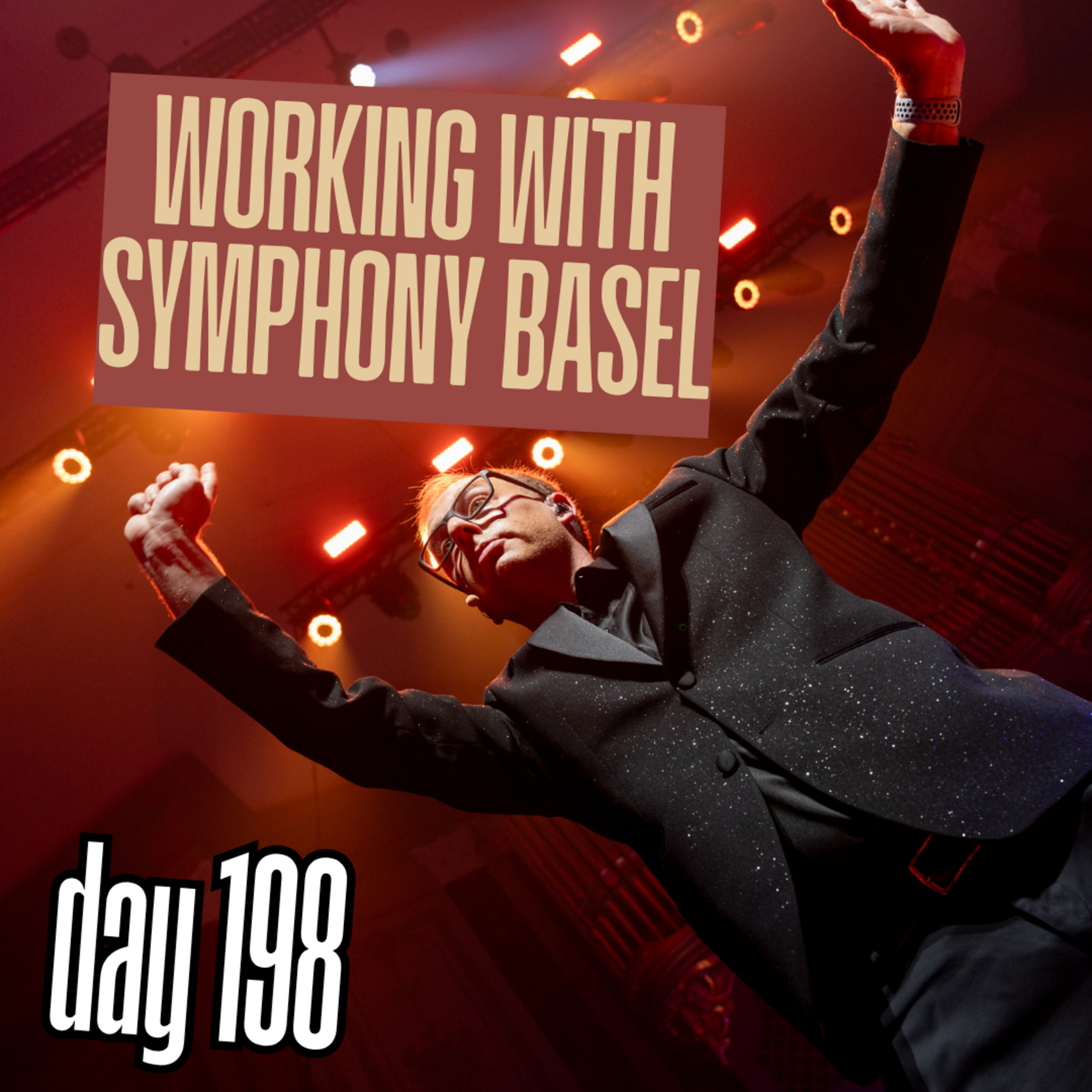 Day 198: Working With Symphony Basel episode artwork