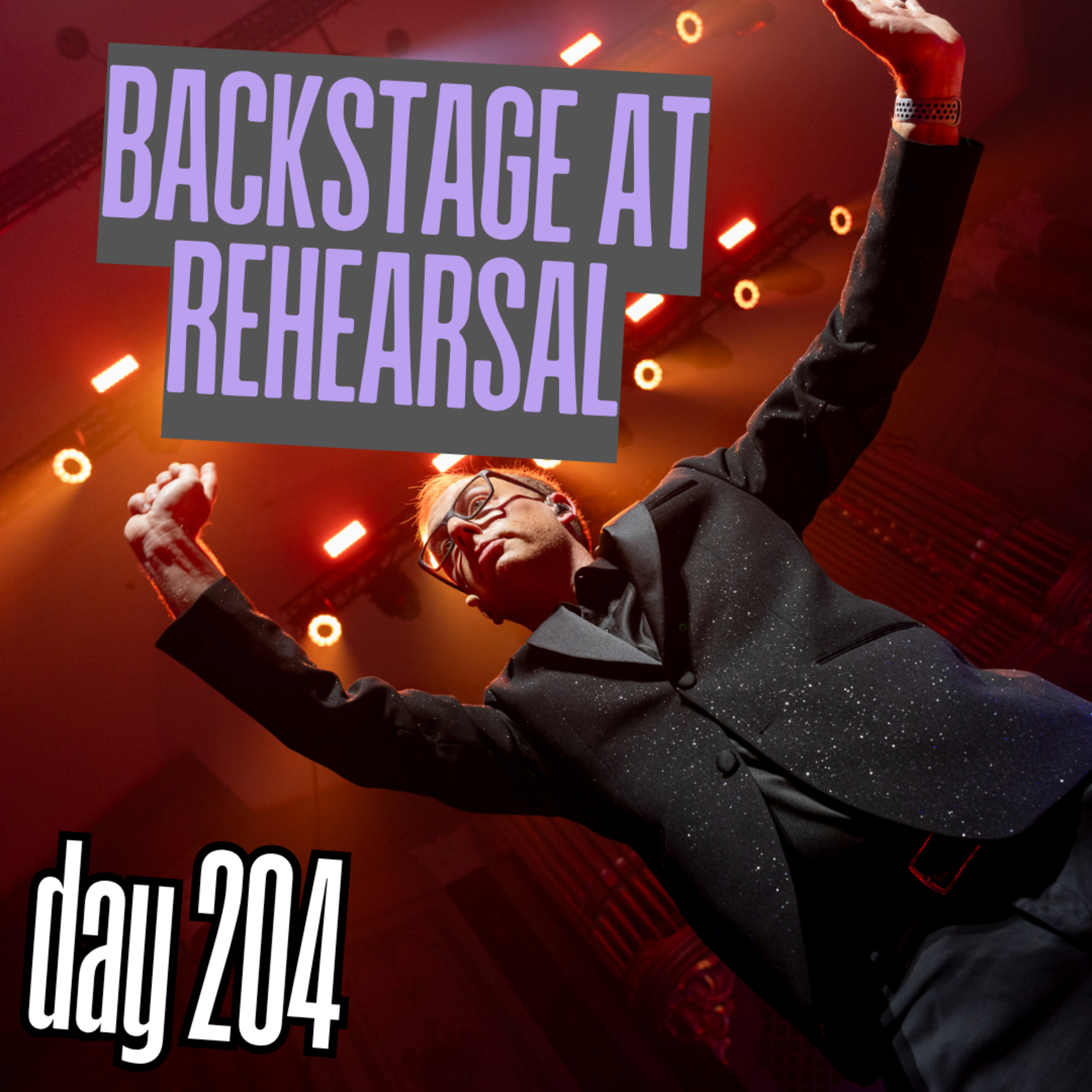 Day 204: Backstage at Rehearsal episode artwork