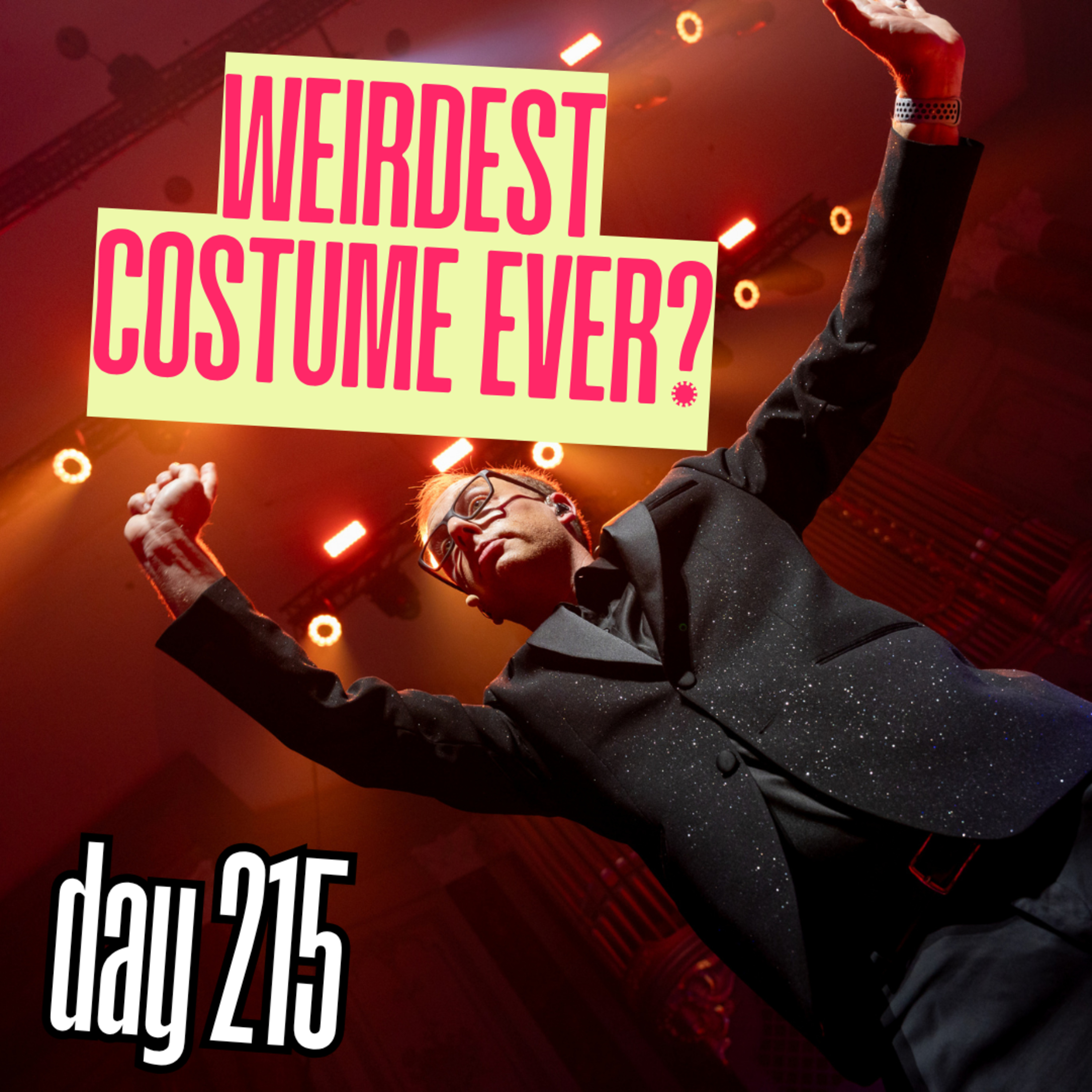 Day 215: Weirdest Costume Ever? episode artwork