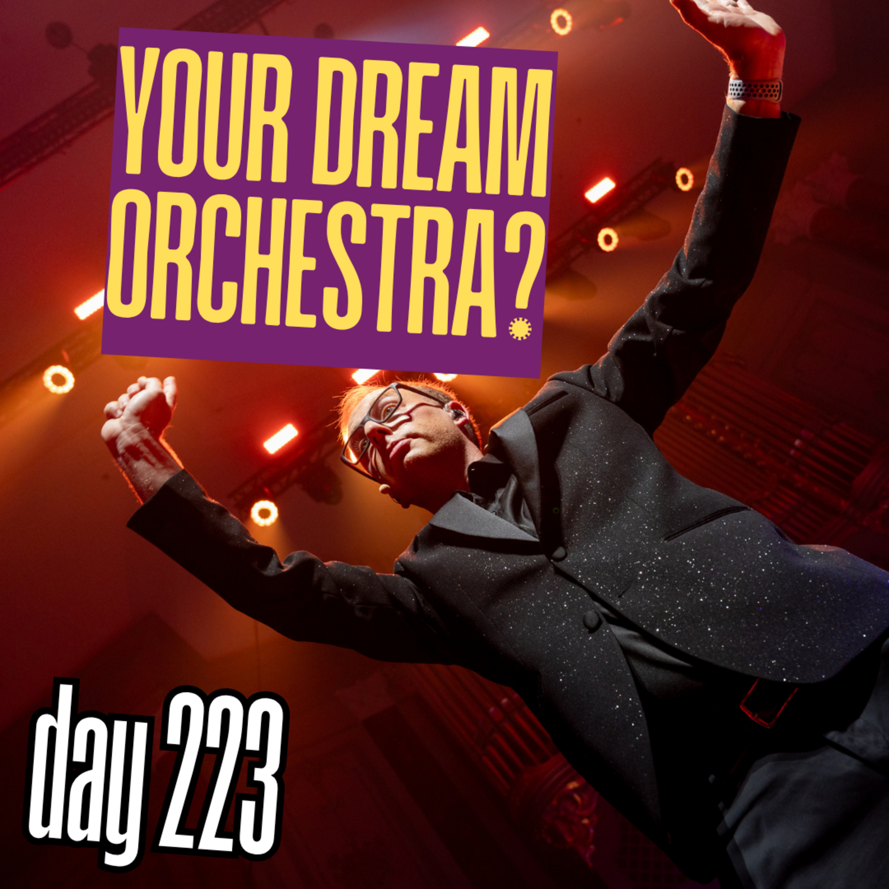 Day 223: Your Dream Orchestra? episode artwork