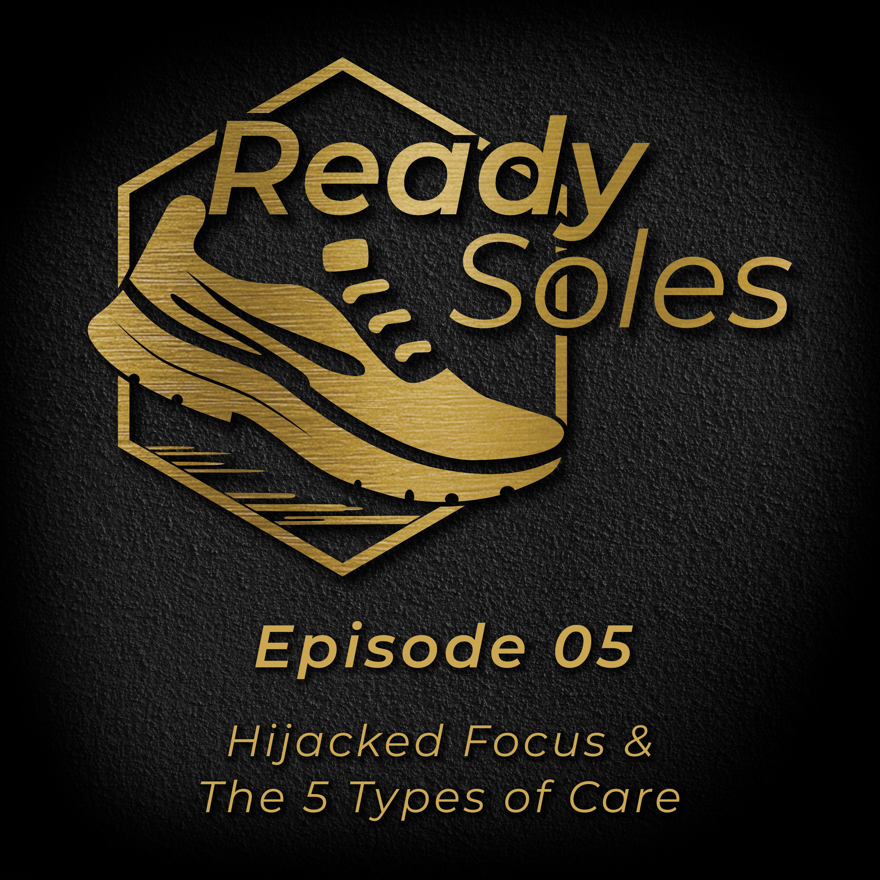 Anxiety Pt. 1 | Hijacked Focus & The 5 Types of Care episode artwork