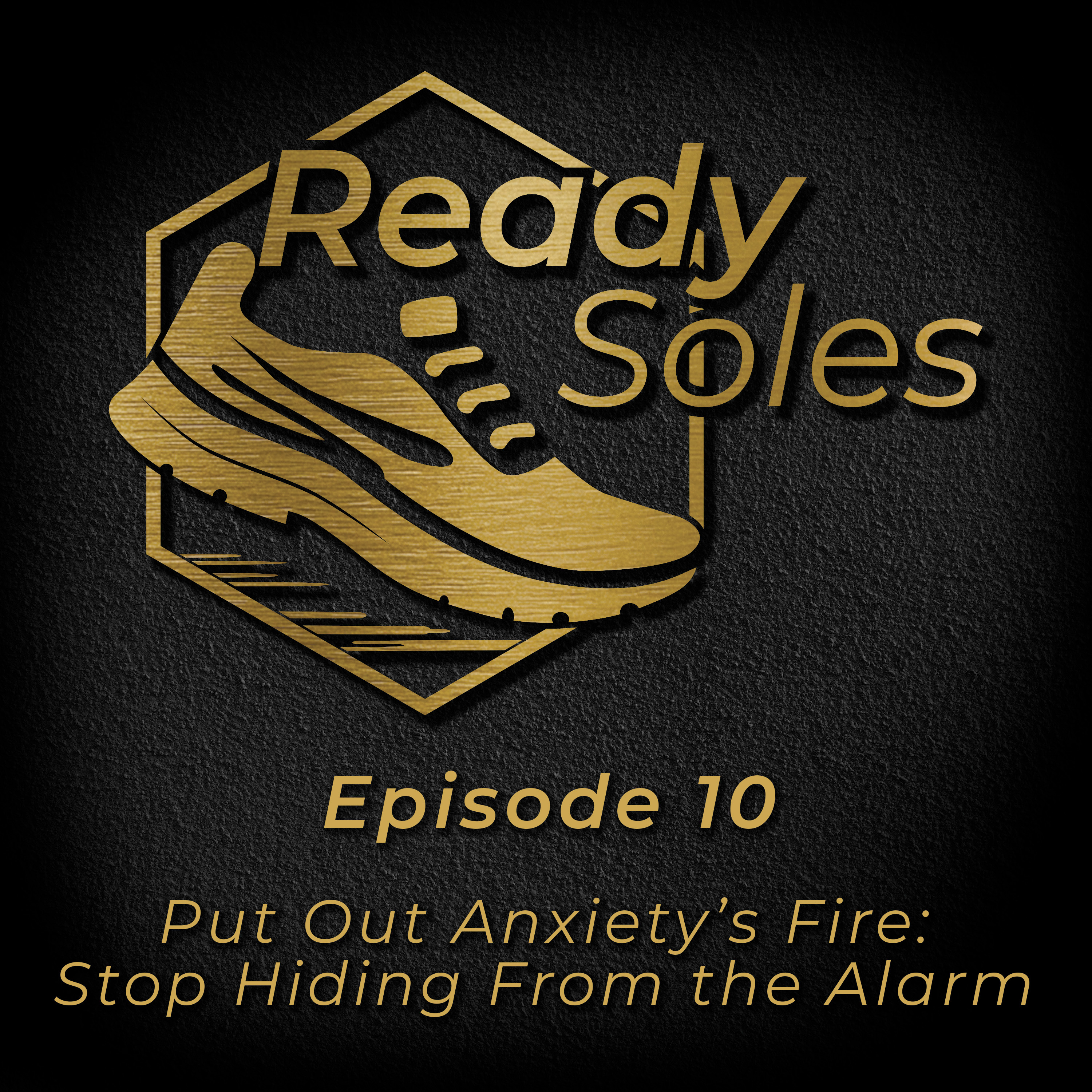 Anxiety Pt.4 | Put Out Anxiety's Fire: Stop Hiding From the Alarm