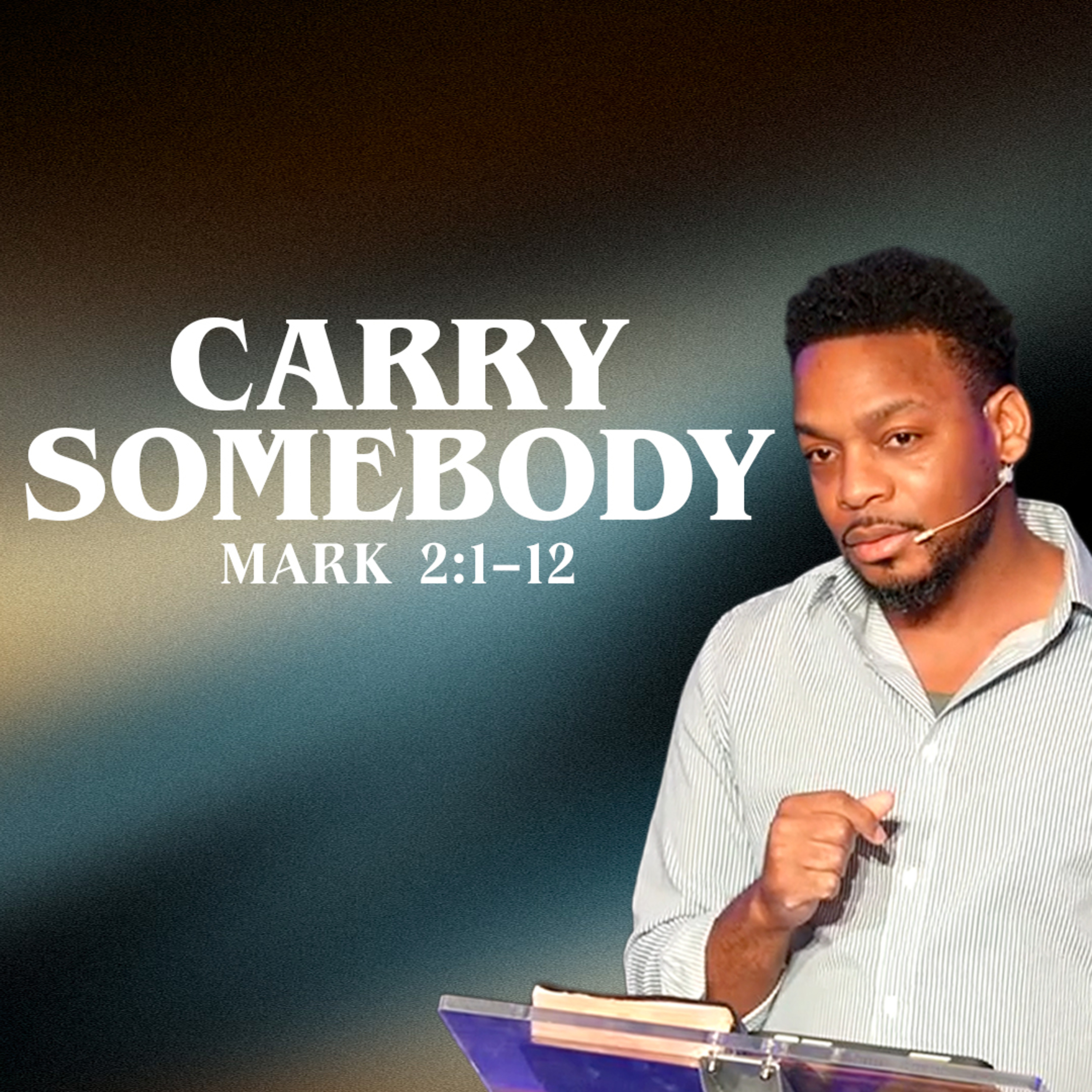 Carry Somebody | Midweek Bible Study episode artwork