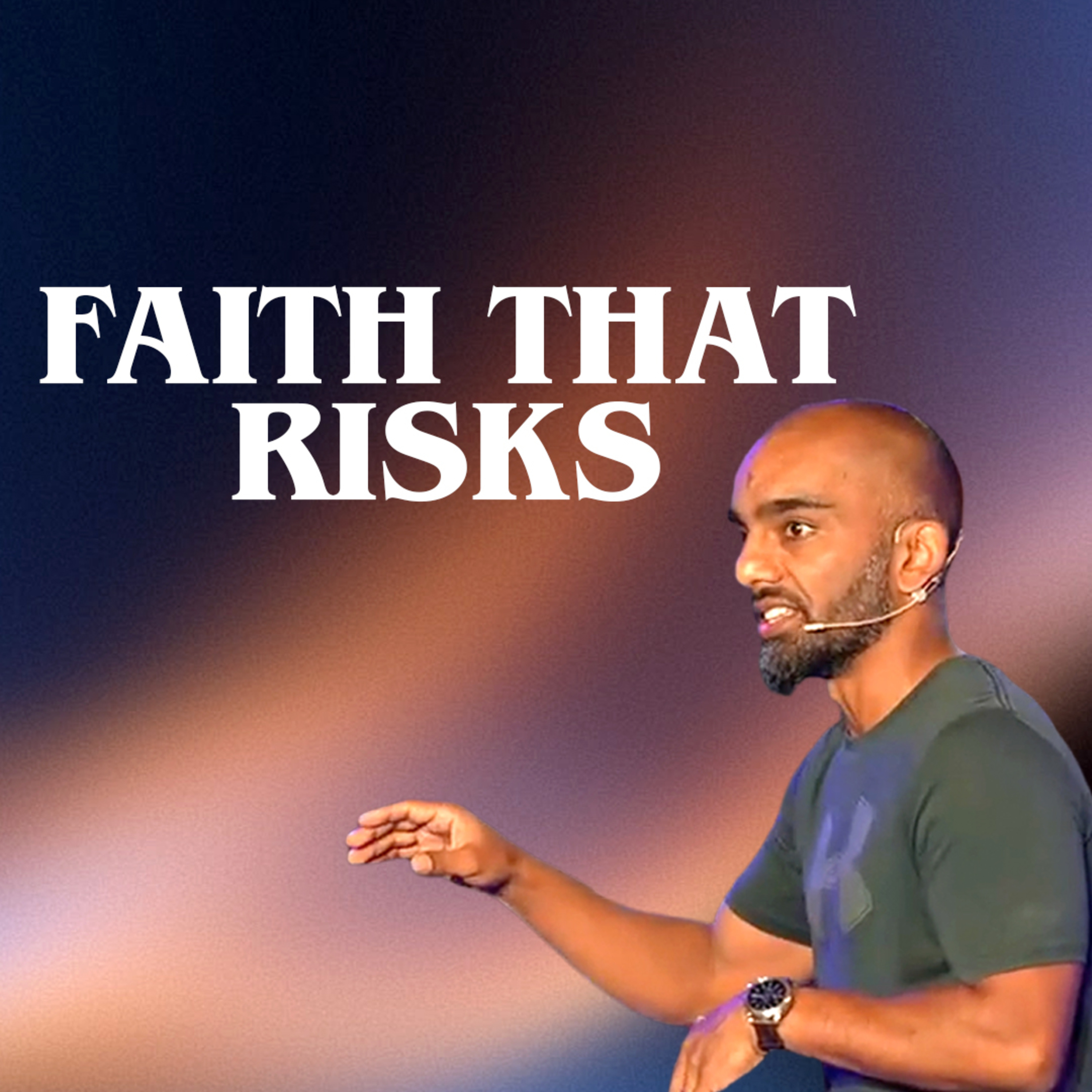 Faith That Risks | Midweek Bible Study episode artwork