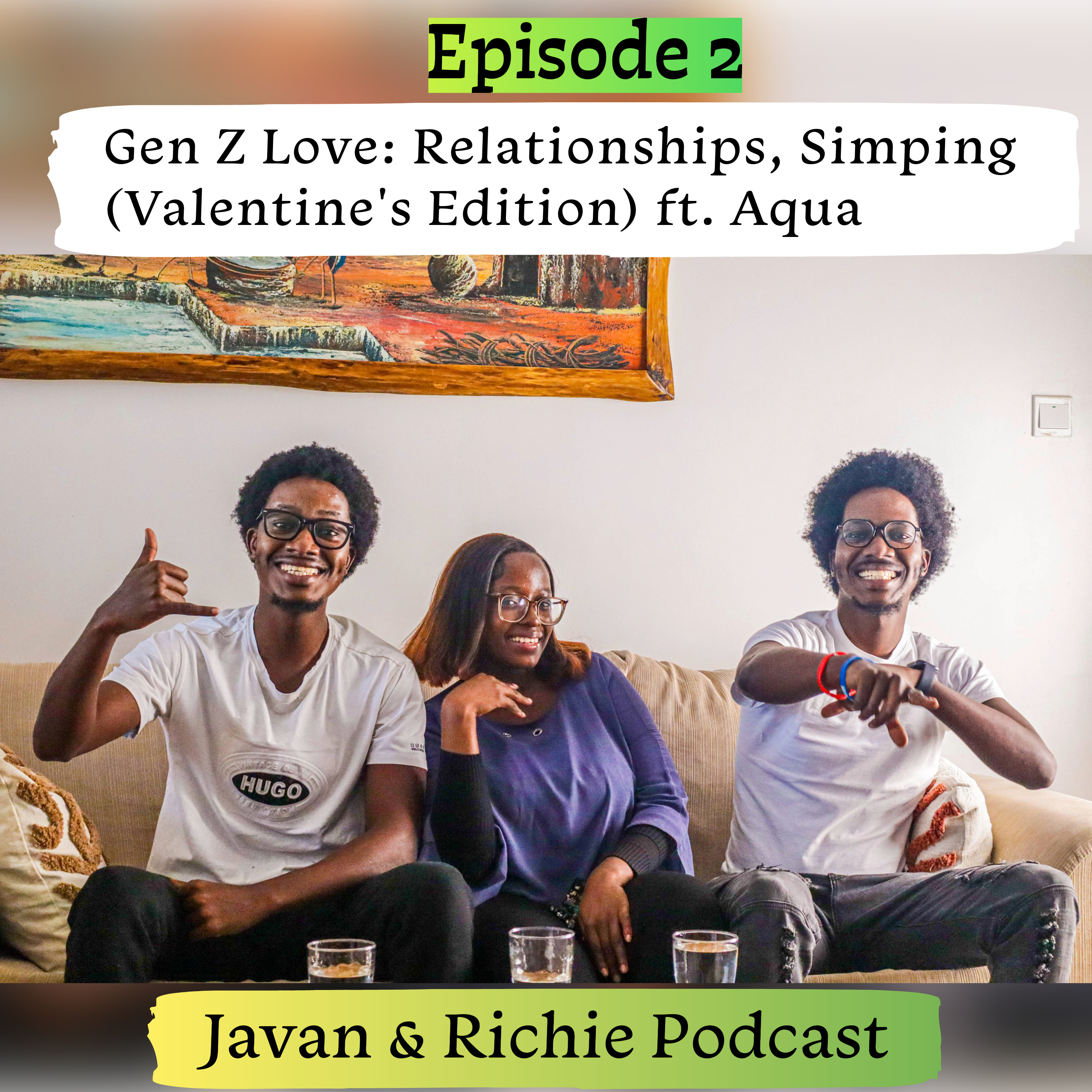 Gen Z Love: Relationships, Simping (Valentine's Edition) ft. Aqua | Episode 2 episode artwork