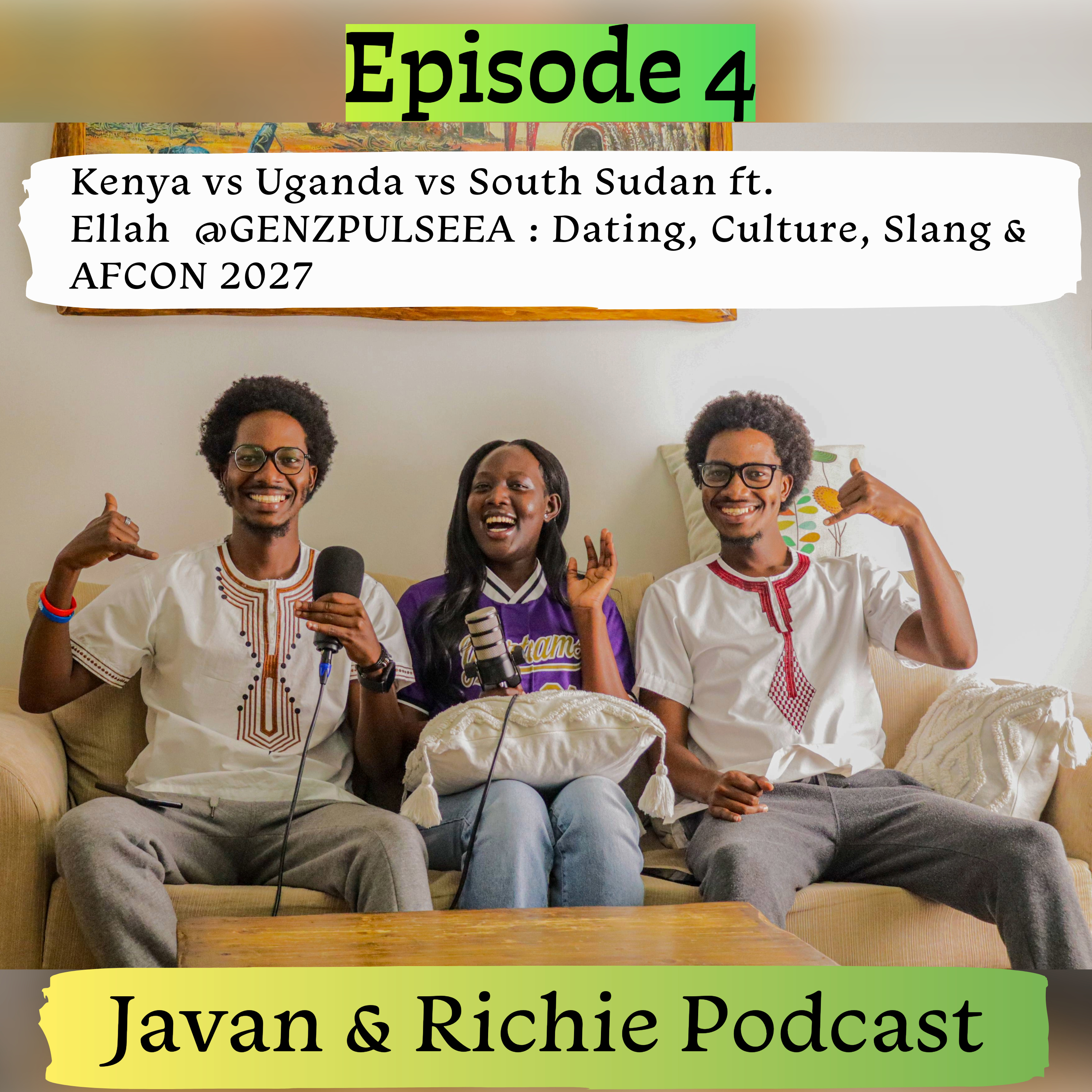 Kenya vs Uganda vs South Sudan ft. Ellah: Dating, Culture, Slang | Episode 4 episode artwork