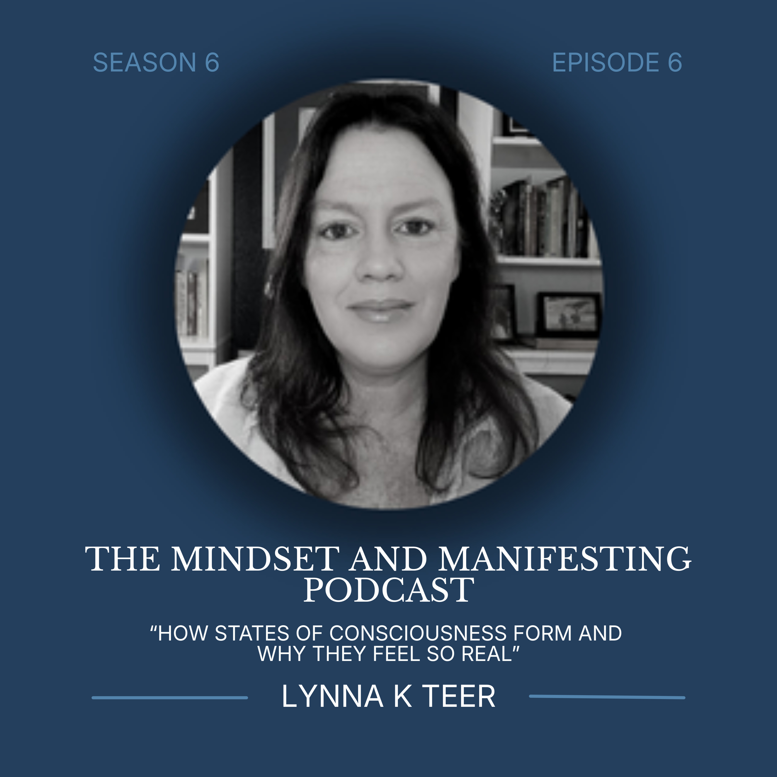 How States of Consciousness Form and Why They Feel So Real