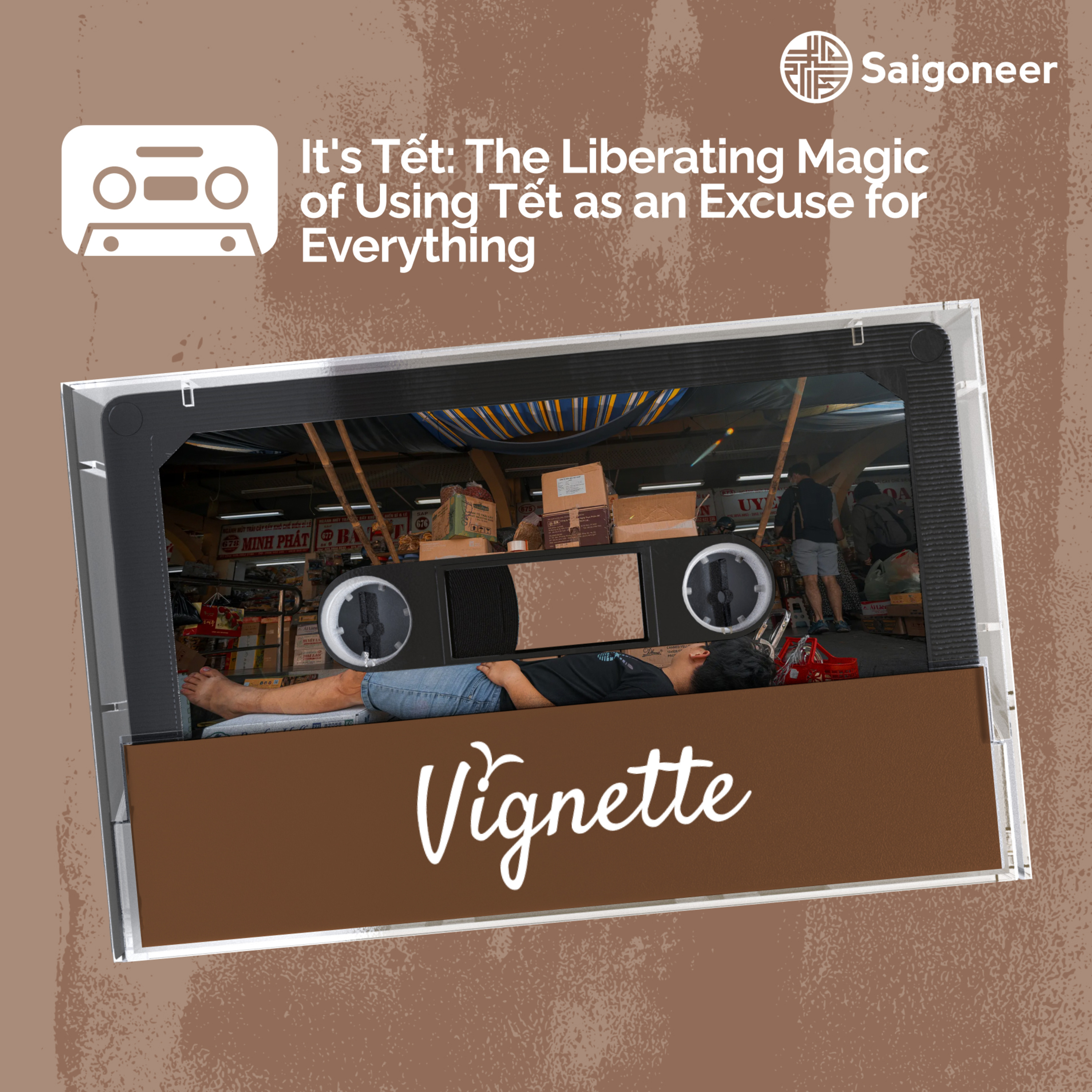 Vignette | It's Tết: The Liberating Magic of Using Tết as an Excuse for Everything