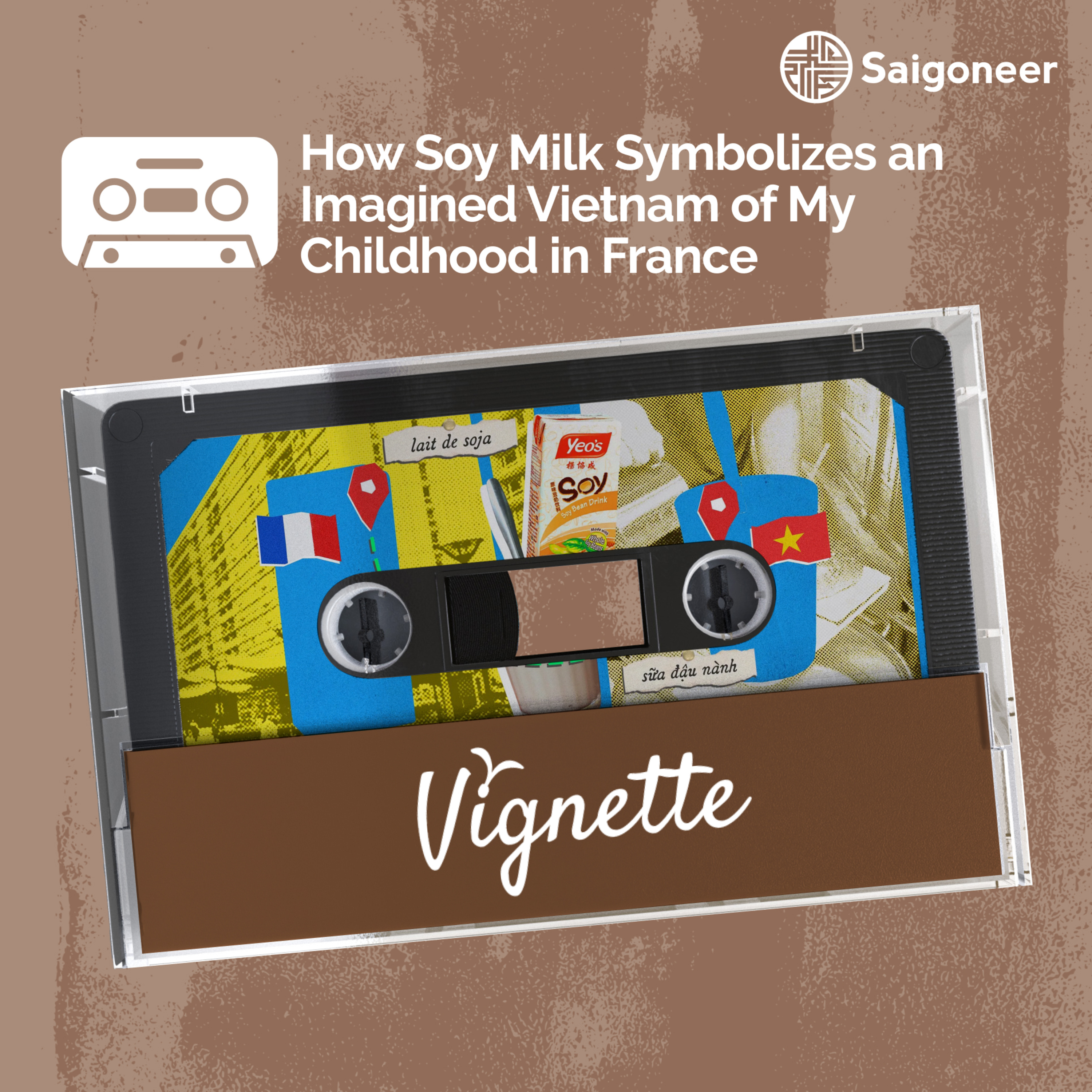 Vignette | How Soy Milk Symbolizes an Imagined Vietnam of My Childhood in France