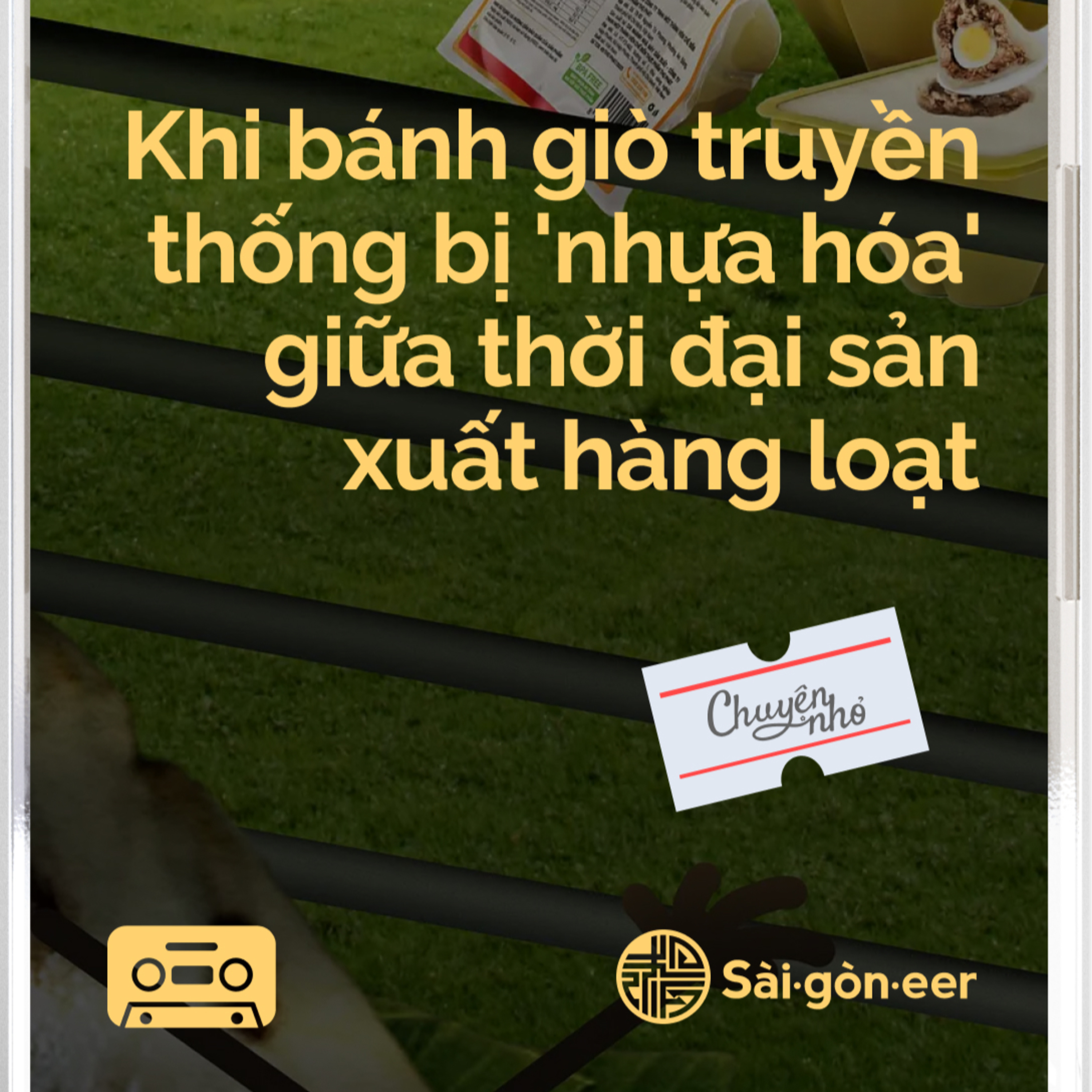 Chuyện Nhỏ | Khi bánh giò truyền thống bị 'nhựa hóa' giữa thời đại sản xuất hàng loạt episode artwork