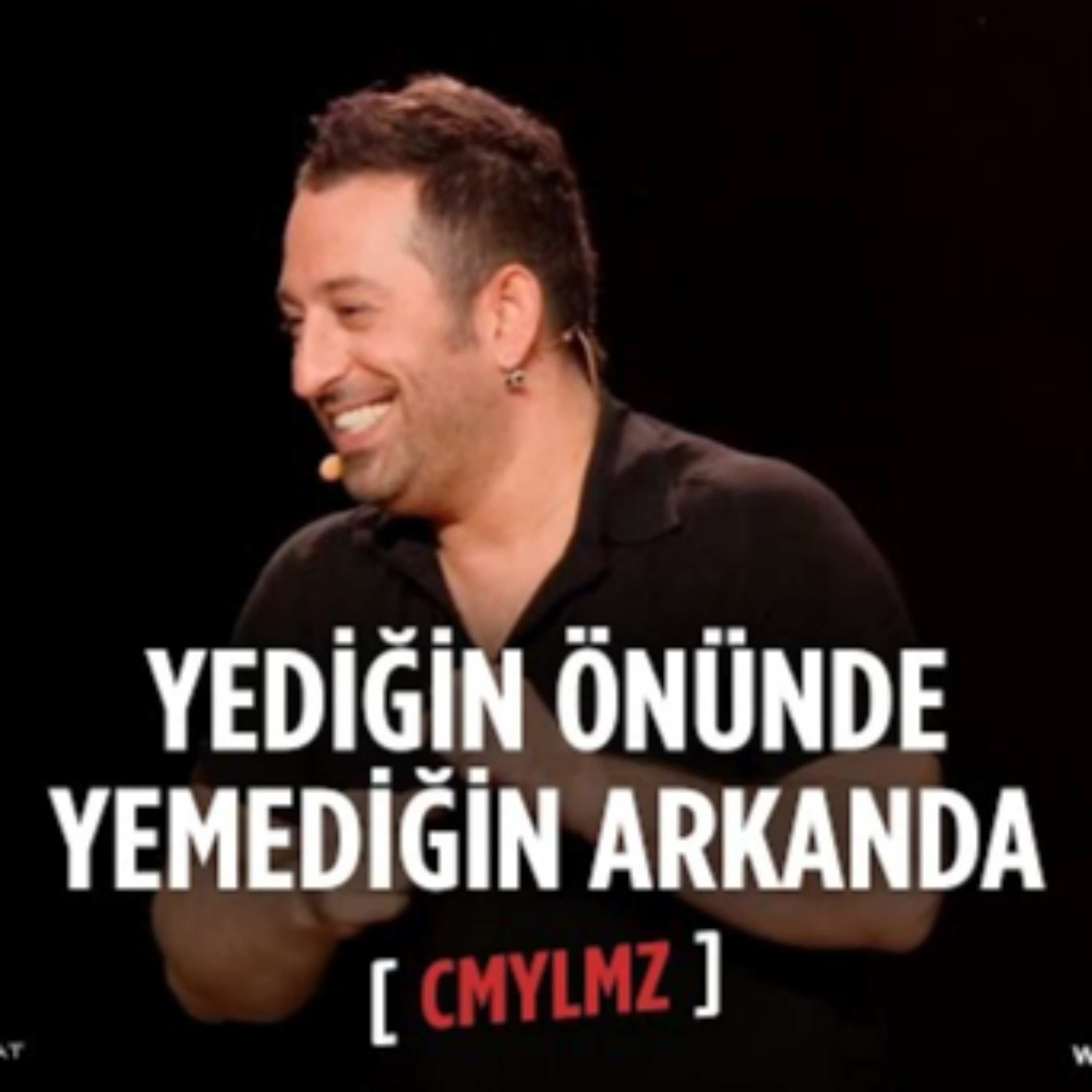 Cem Yılmaz | Yediğin önünde, yemediğin arkanda