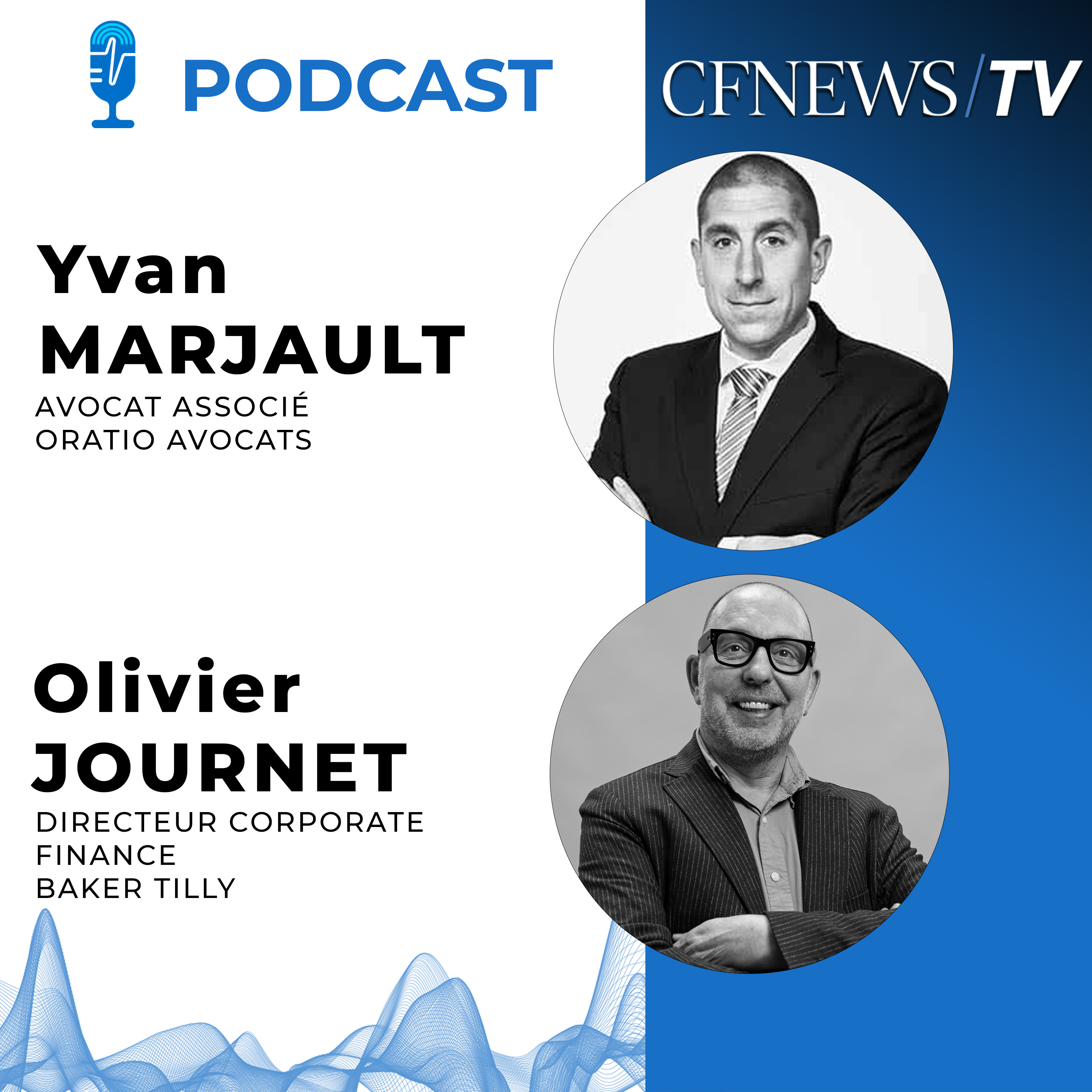 CFNEWS/IPEM Wealth Cannes 2026 - Yvan Marjault & Olivier Journet Baker Tilly: "Notre Plan Convergence 2030 passe par de nouvelles acquisitions" episode artwork