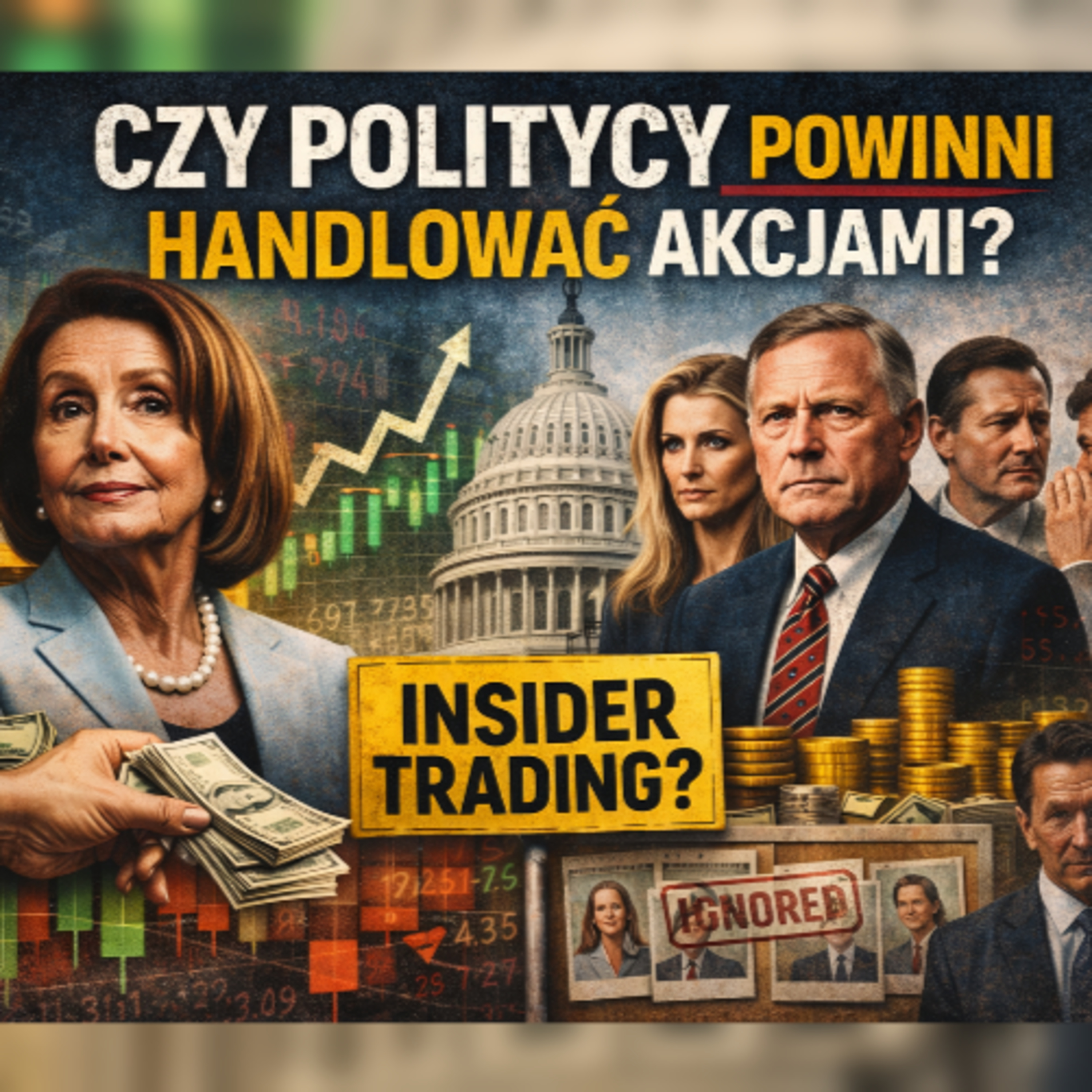 Felieton 2.0 - Czy politycy powinni handlować akcjami? Zakaz giełdy dla kongresmenów episode artwork