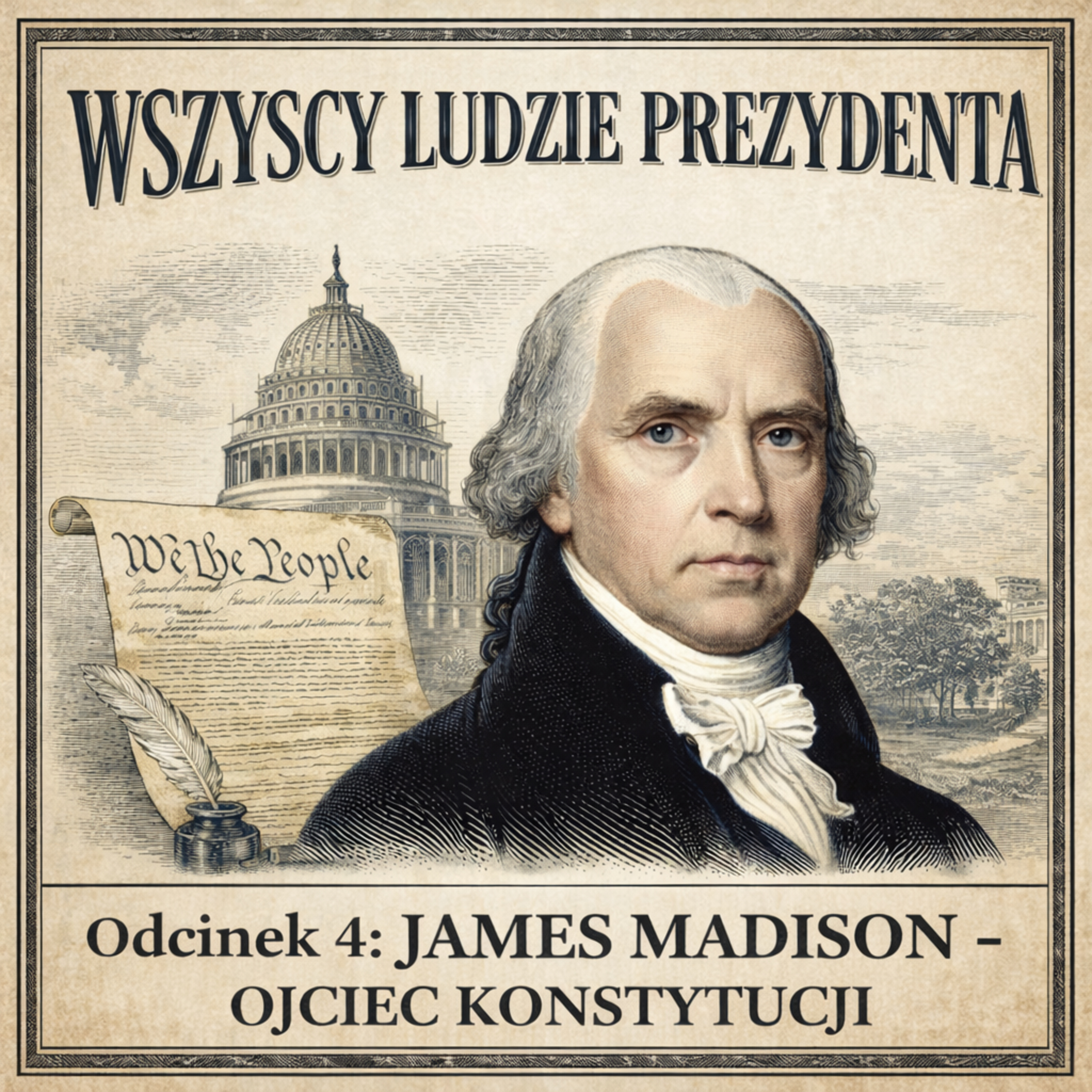 Wszyscy Ludzie Prezydenta - 4. James Madison episode artwork
