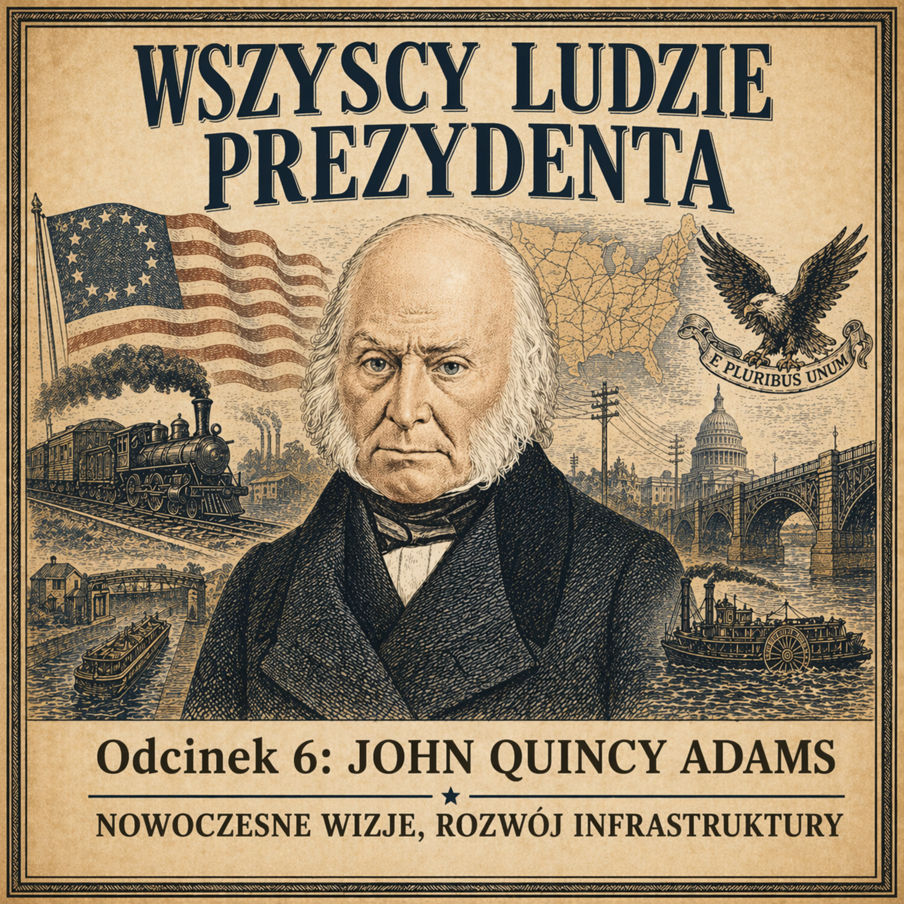 Wszyscy Ludzie Prezydenta - 6. John Quincy Adams episode artwork