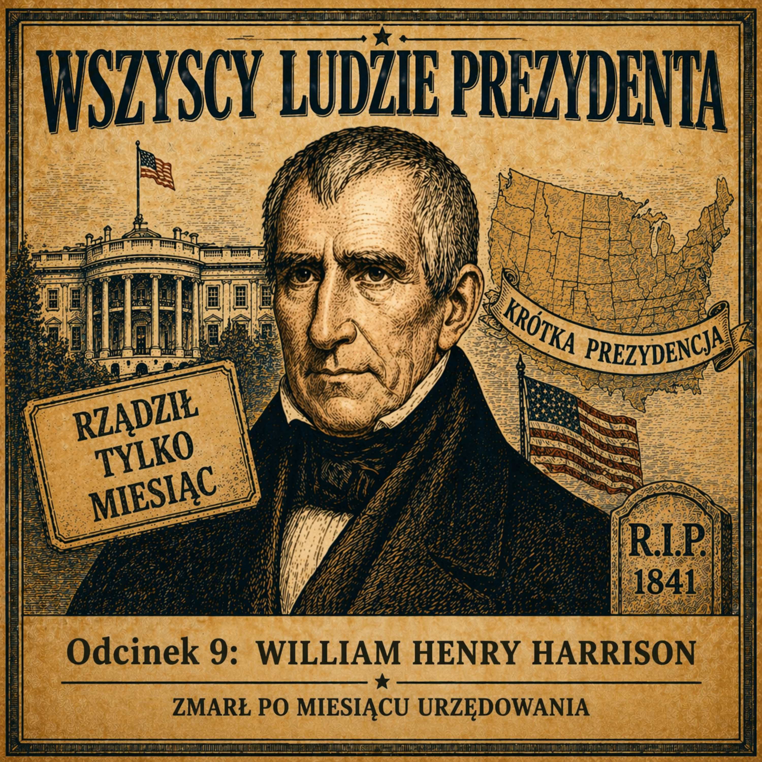 Wszyscy Ludzie Prezydenta - 9. William Henry Harrison episode artwork