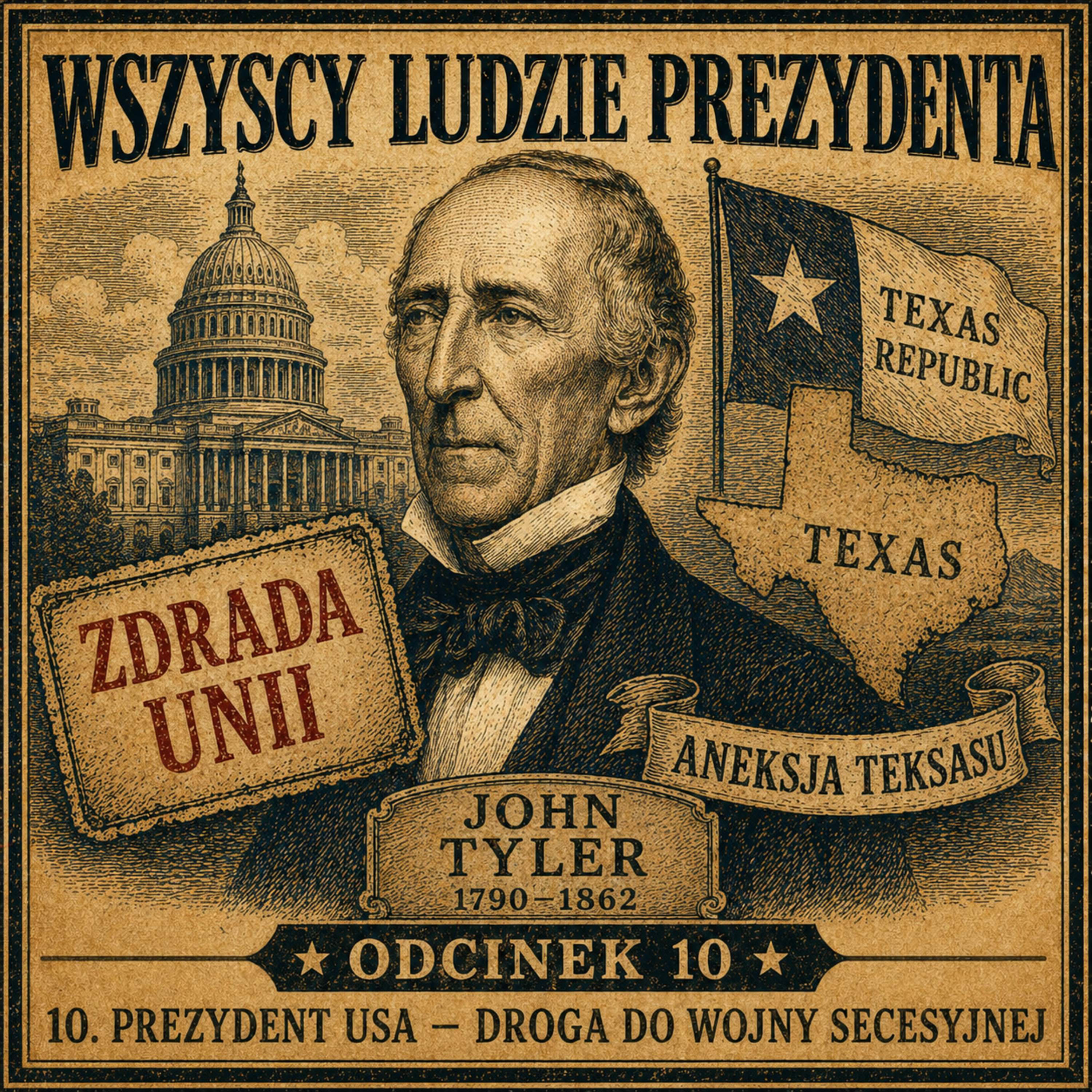 Wszyscy Ludzie Prezydenta - 10. John Tyler episode artwork
