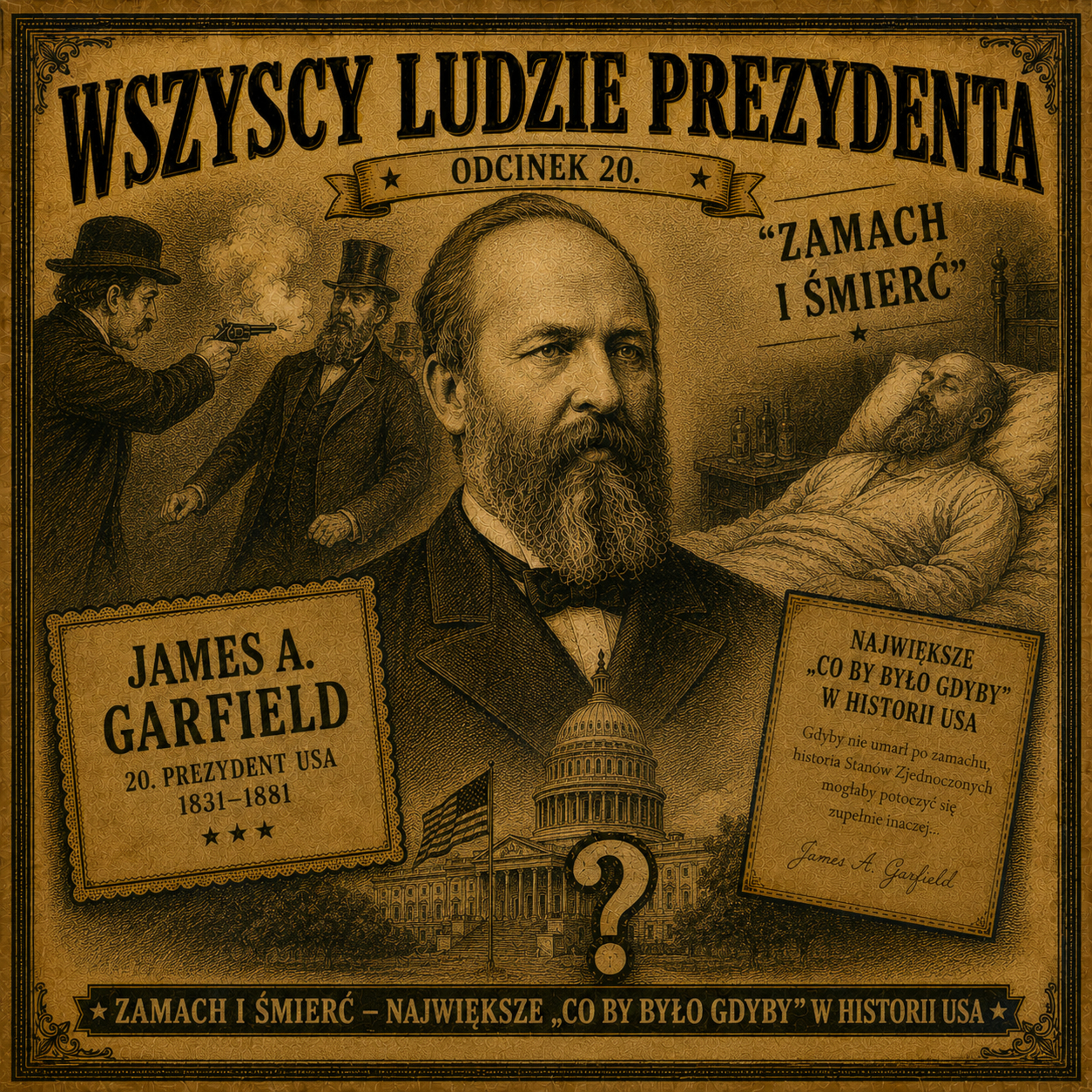 Wszyscy Ludzie Prezydenta - 20. James A. Garfield episode artwork