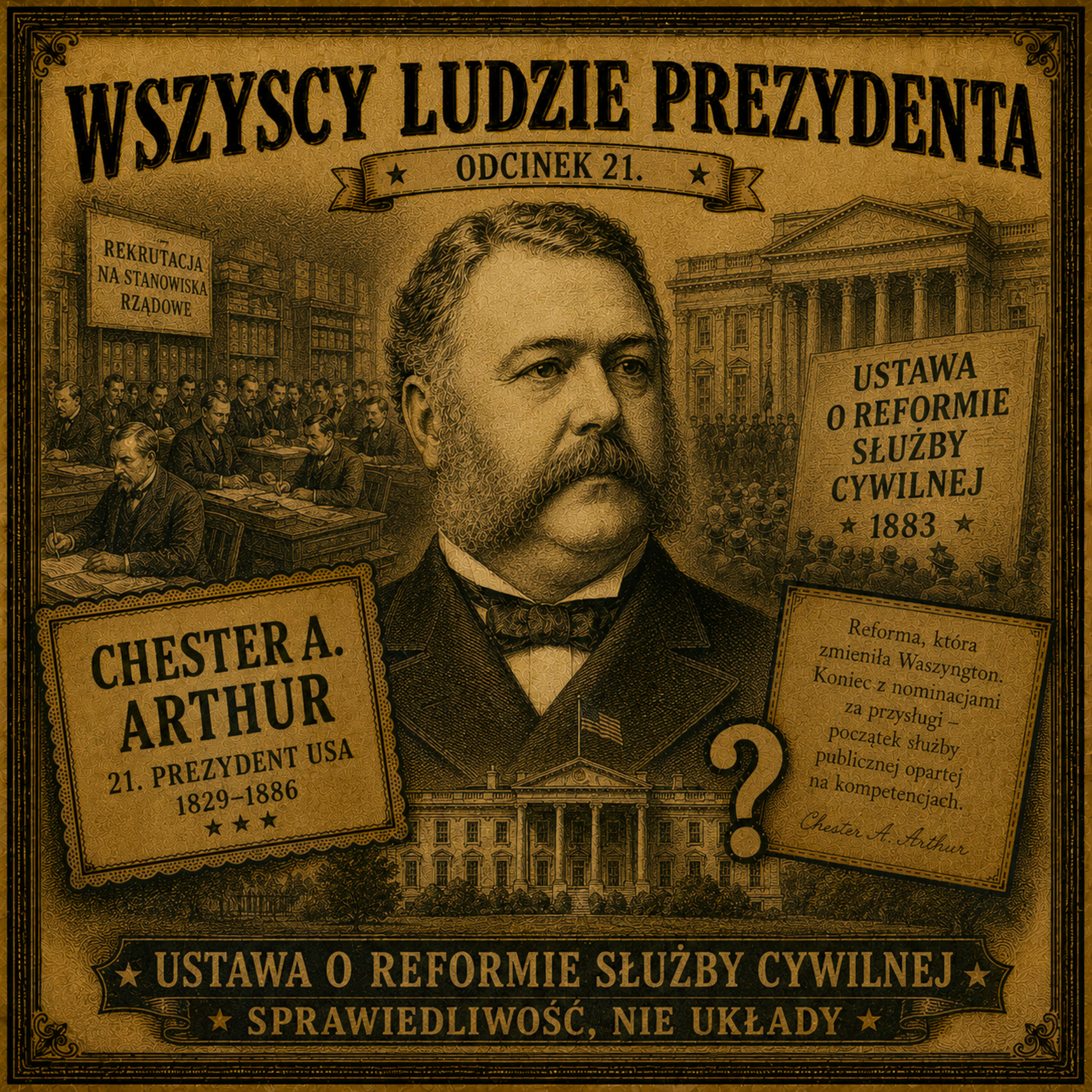 Wszyscy Ludzie Prezydenta - 21. Chester A. Arthur episode artwork