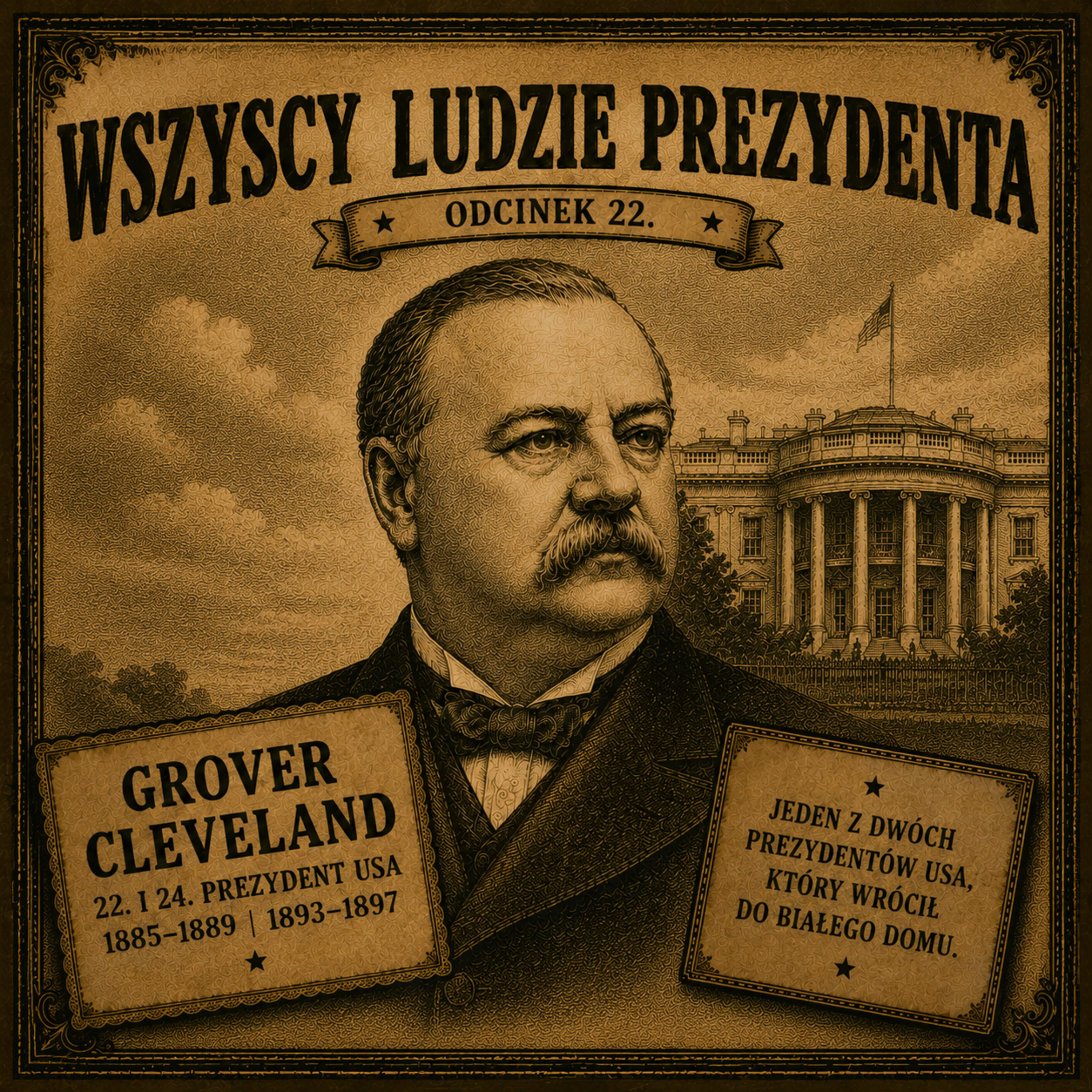 Wszyscy Ludzie Prezydenta - 22. Grover Cleveland episode artwork