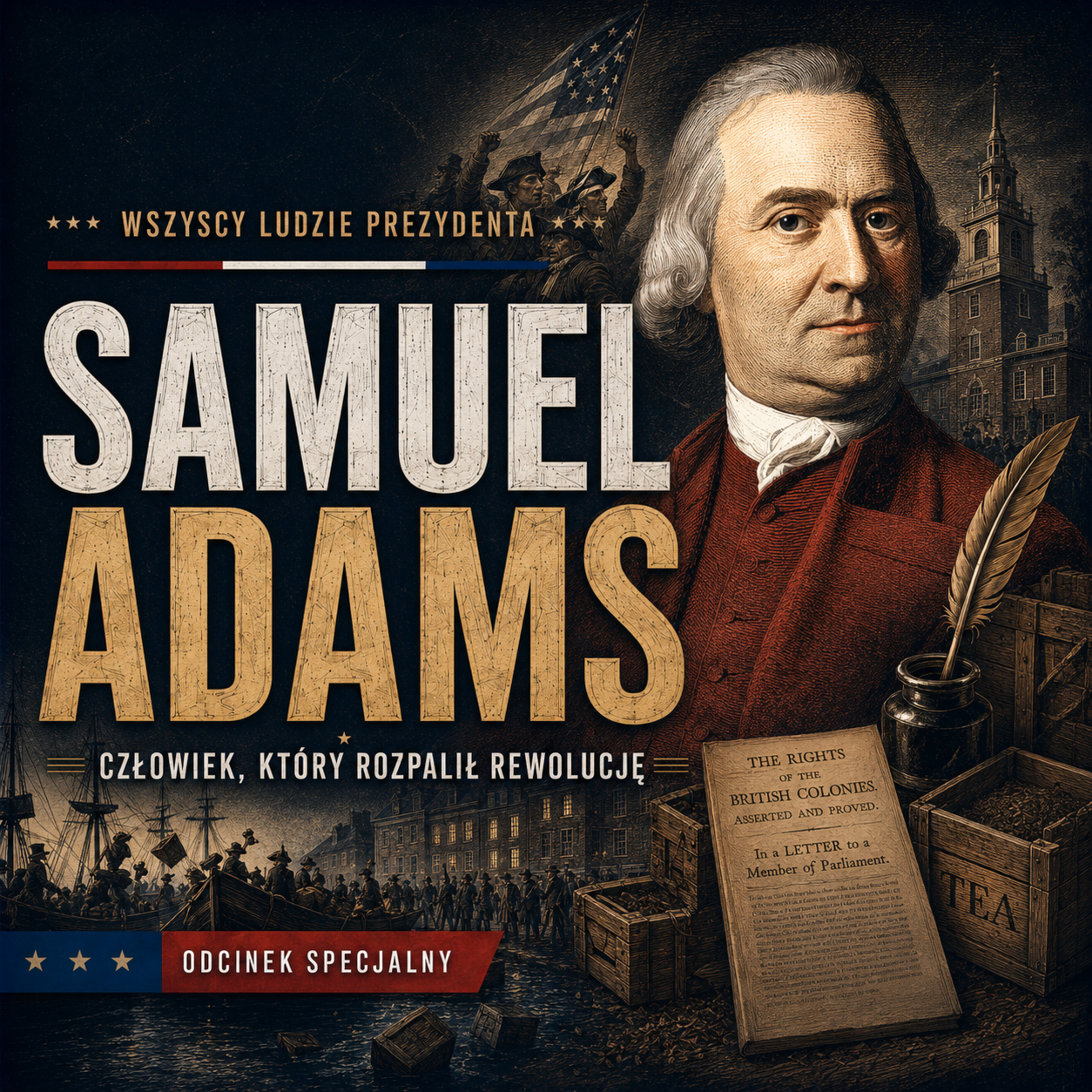 Wszyscy Ludzie Prezydenta - 47. Samuel Adams episode artwork