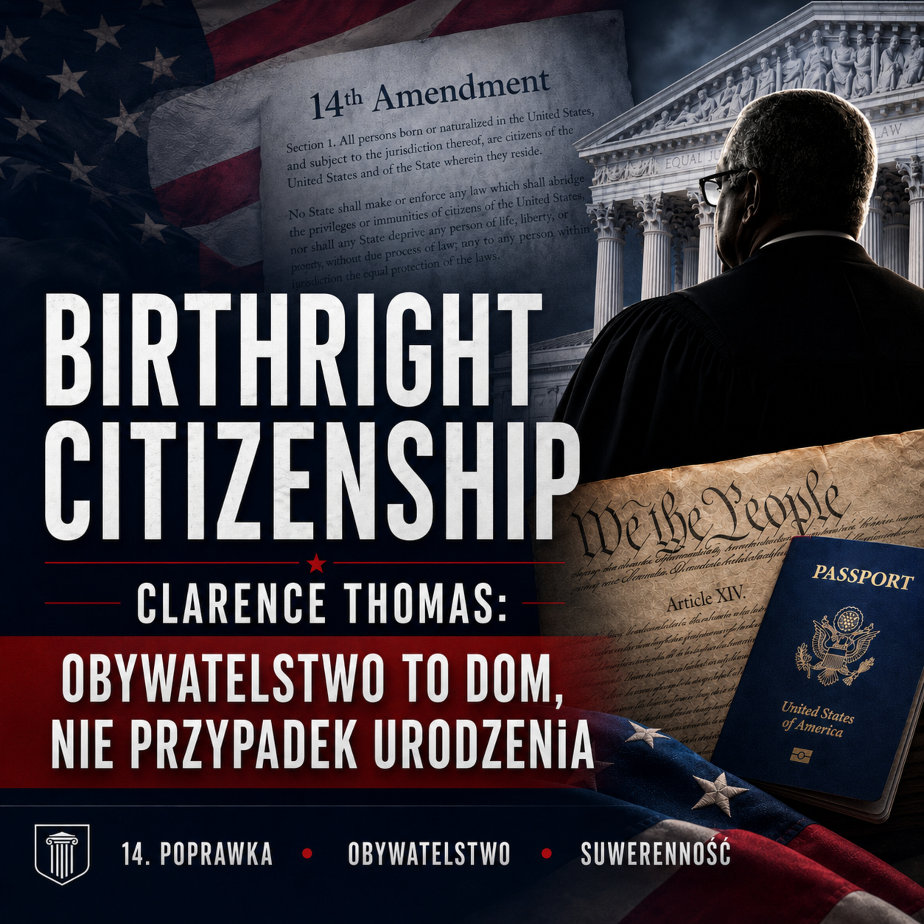 Felieton 2.0 - Sędzia Clarence Thomas przypomina, czym naprawdę jest obywatelstwo episode artwork