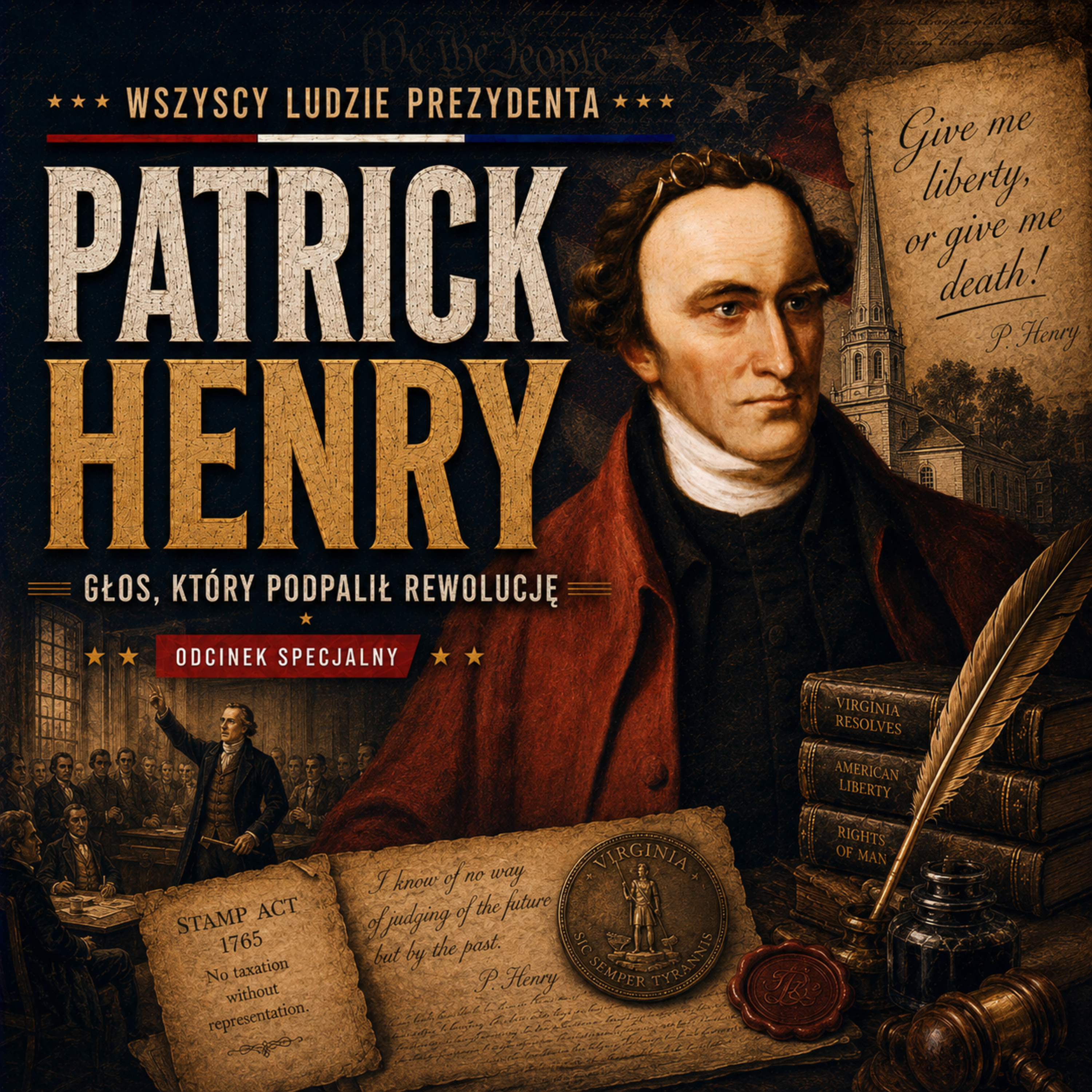 Wszyscy Ludzie Prezydenta - 51. Patrick Henry episode artwork
