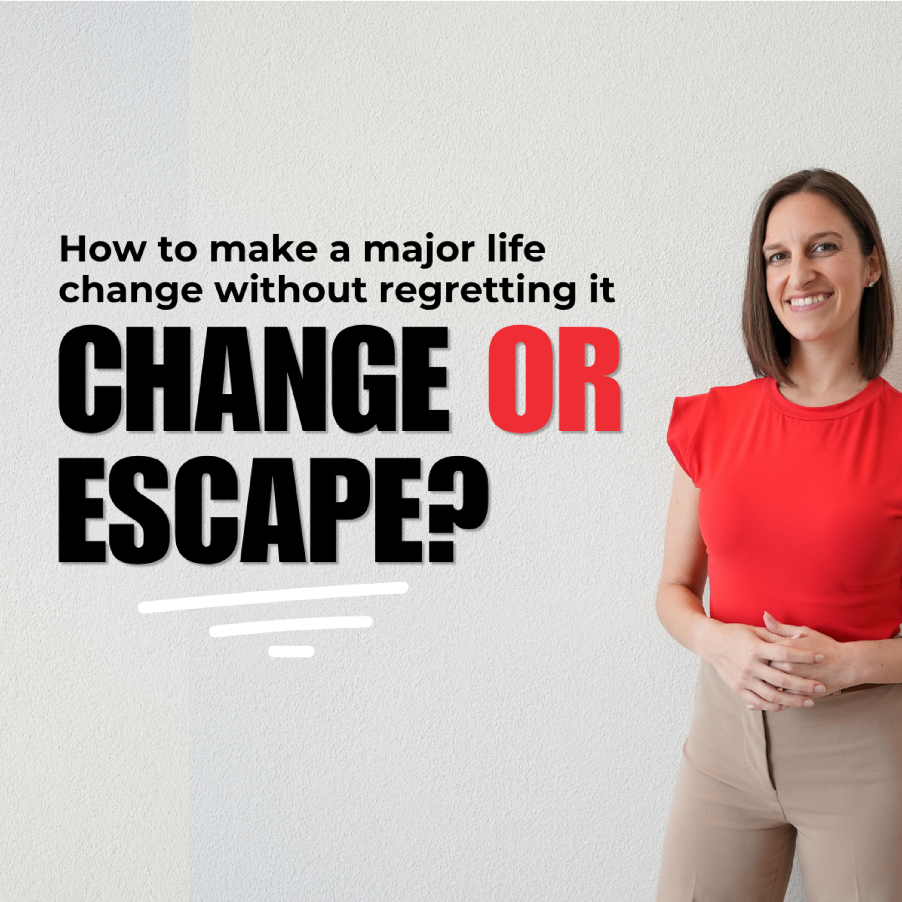 Ep. 12 - How to make a major life change without regretting it episode artwork