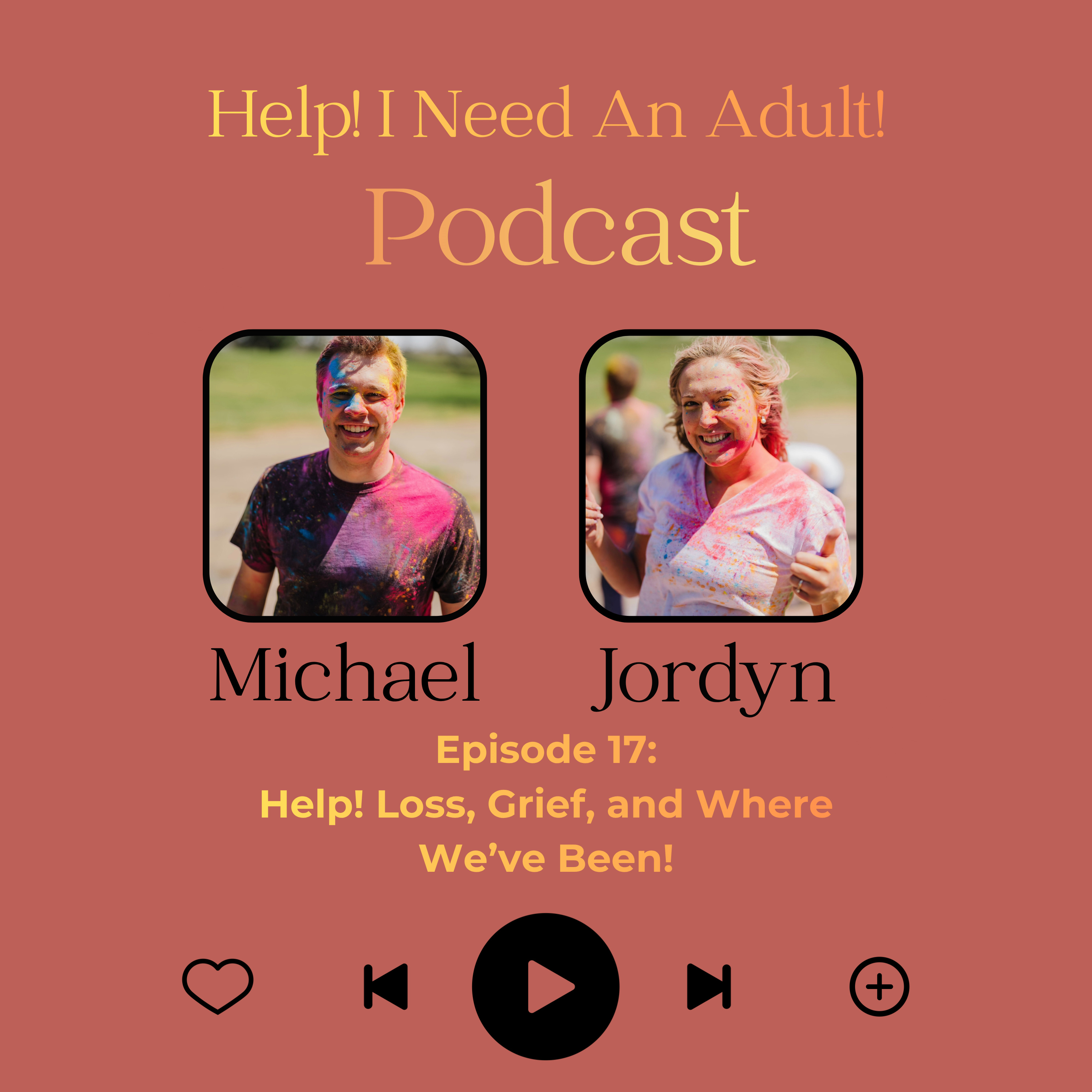 Episode 17: Help! Loss, Grief, and Where We’ve Been! episode artwork