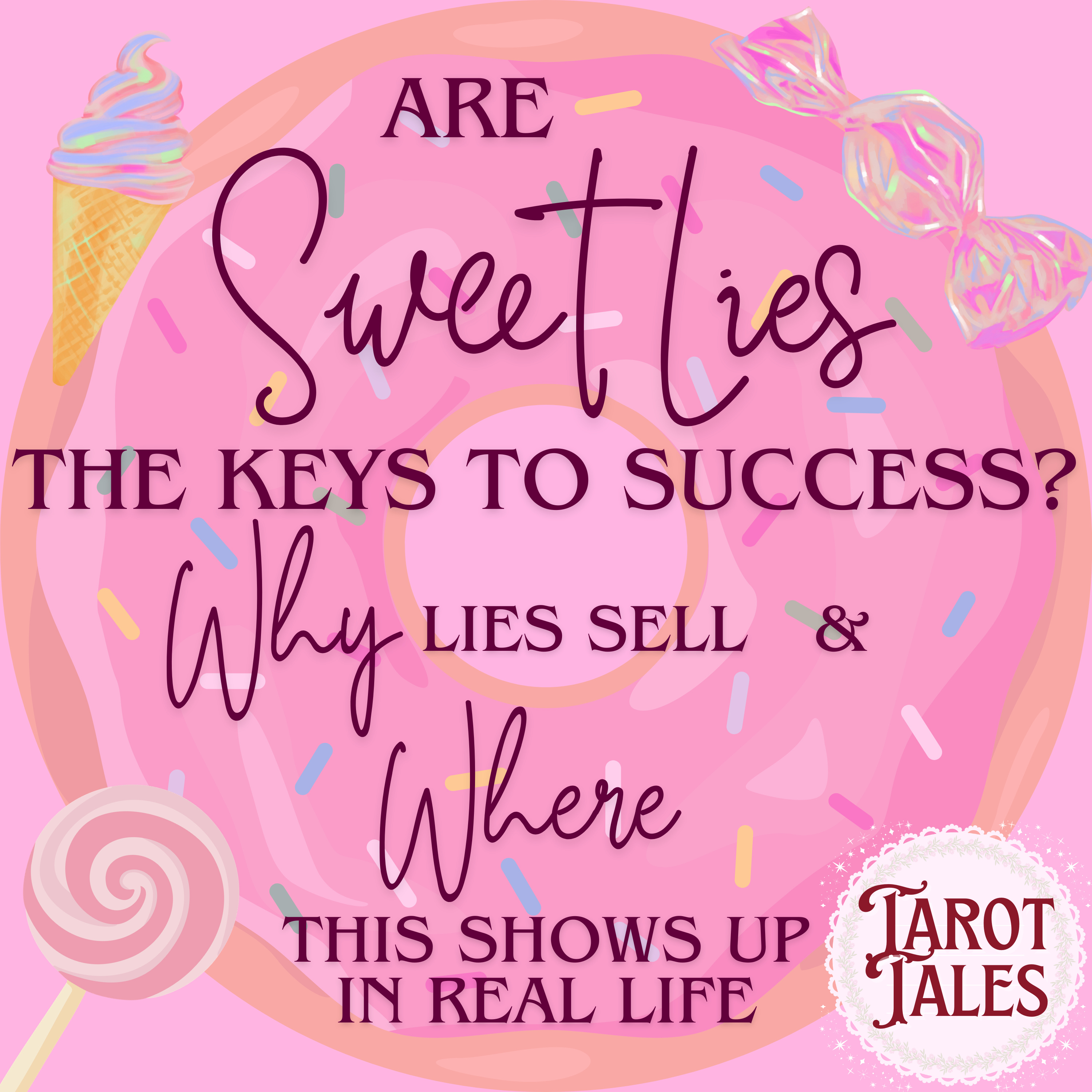 Are Sweet Lies The Keys To Success? Why Lies Sell & Where This Shows Up In Real Life episode artwork