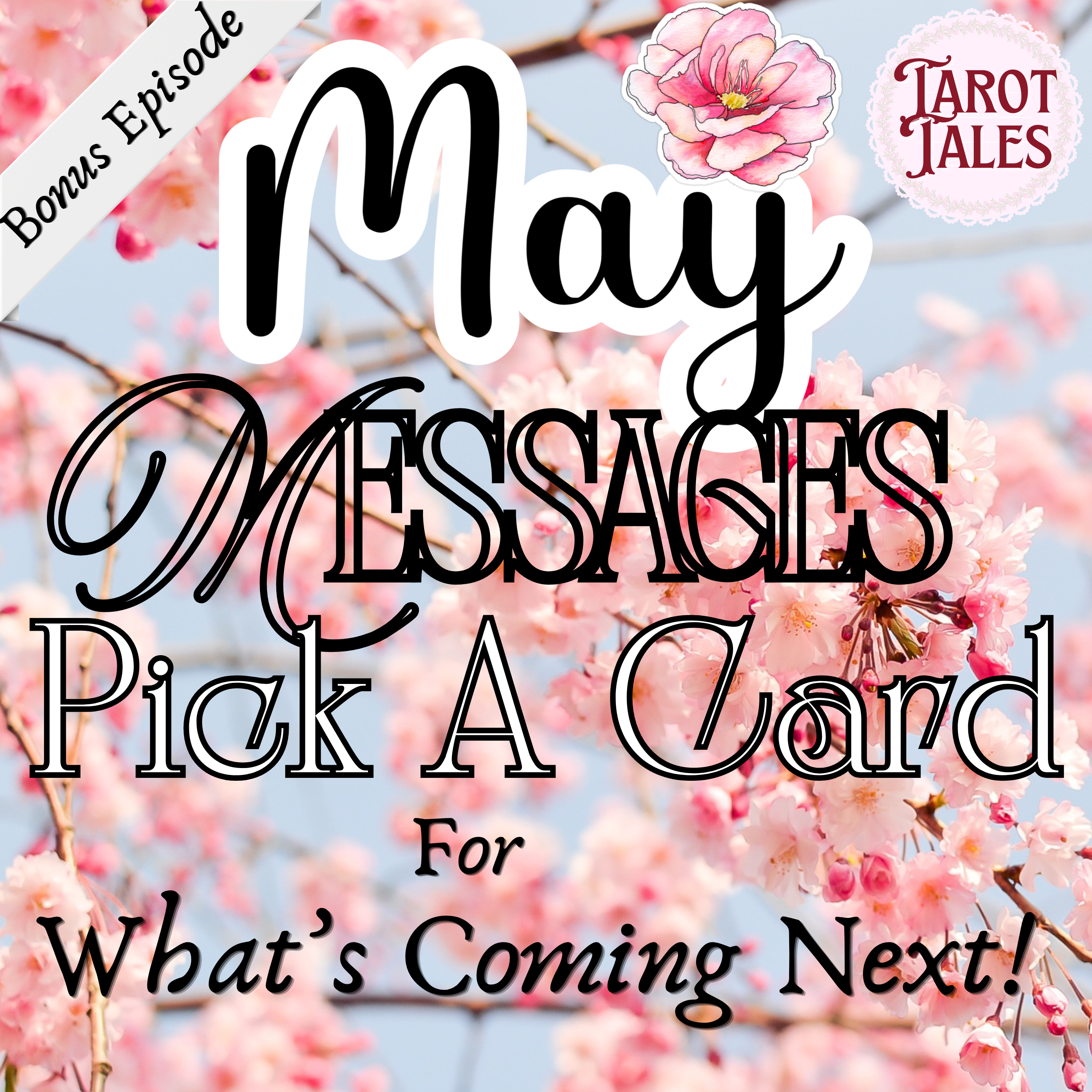 May Messages Pick A Card Reading: What's Coming Next? episode artwork