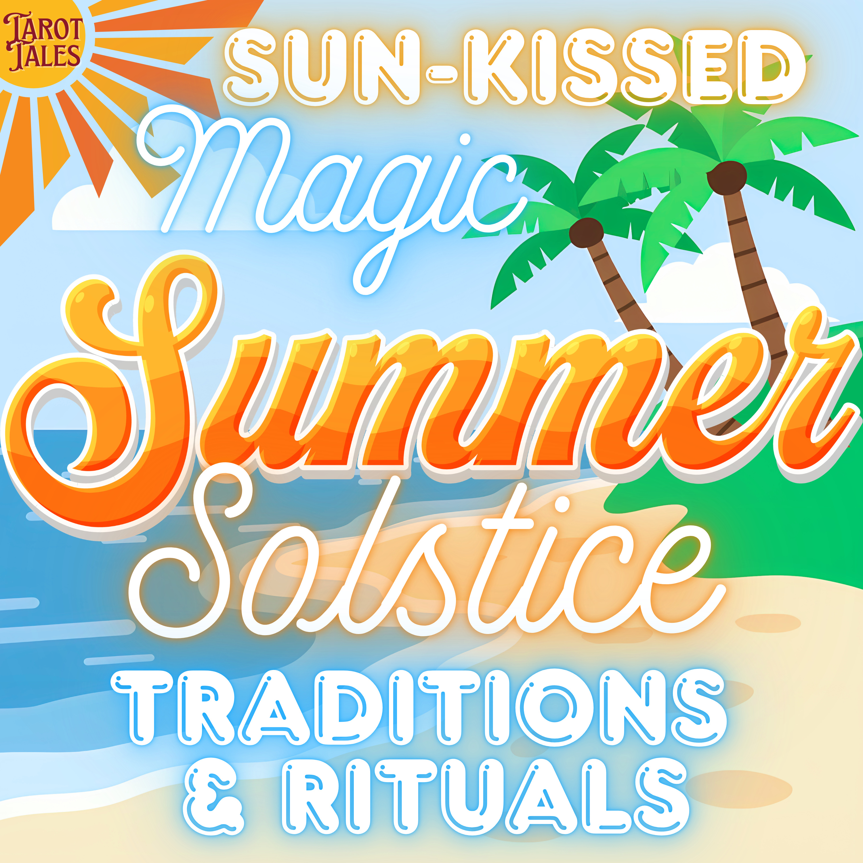 Sun-Kissed Magic: Summer Solstice Traditions & Rituals episode artwork