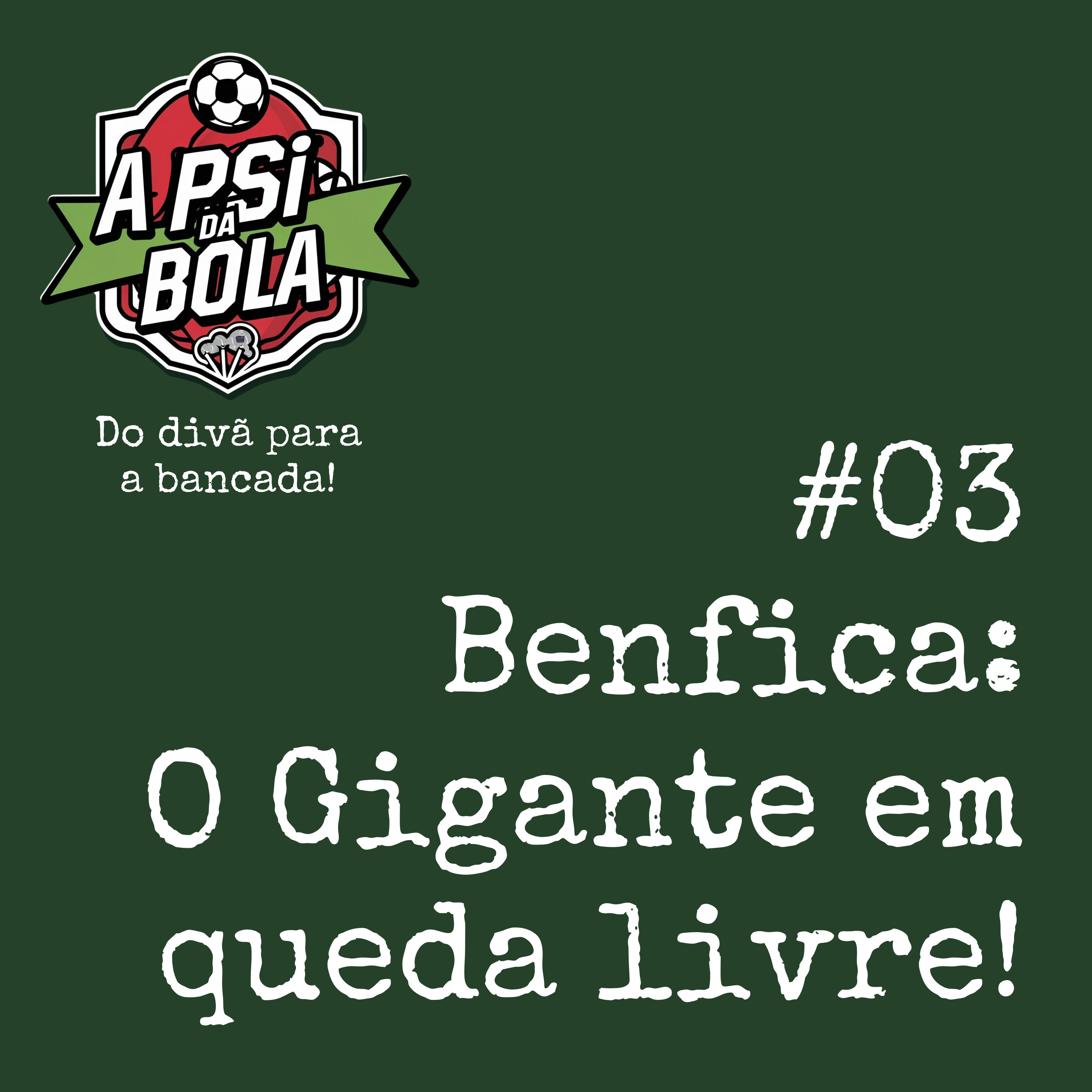 Benfica: O Gigante em queda livre!  episode artwork