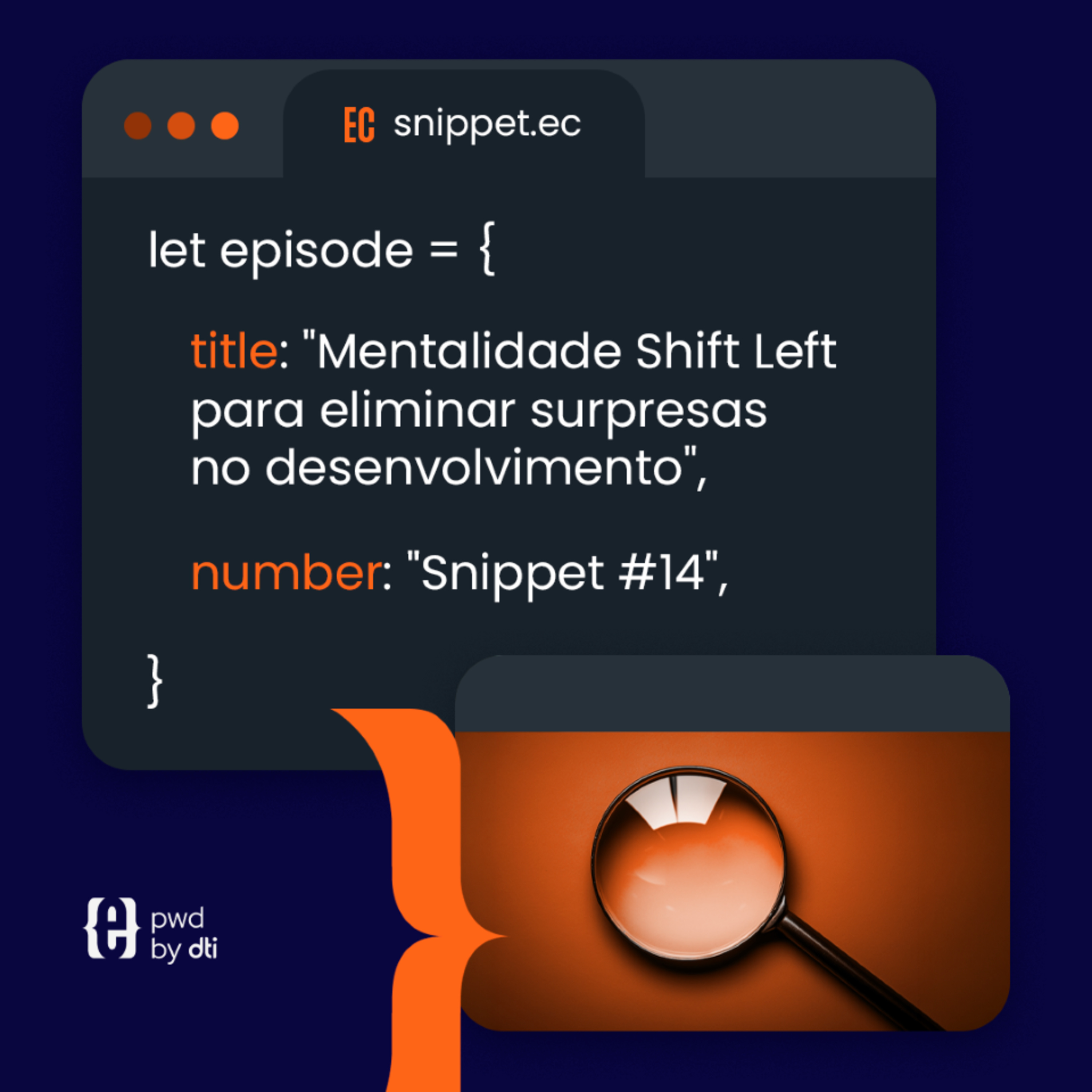 Snippet #14 Mentalidade Shift Left para eliminar surpresas no desenvolvimento episode artwork