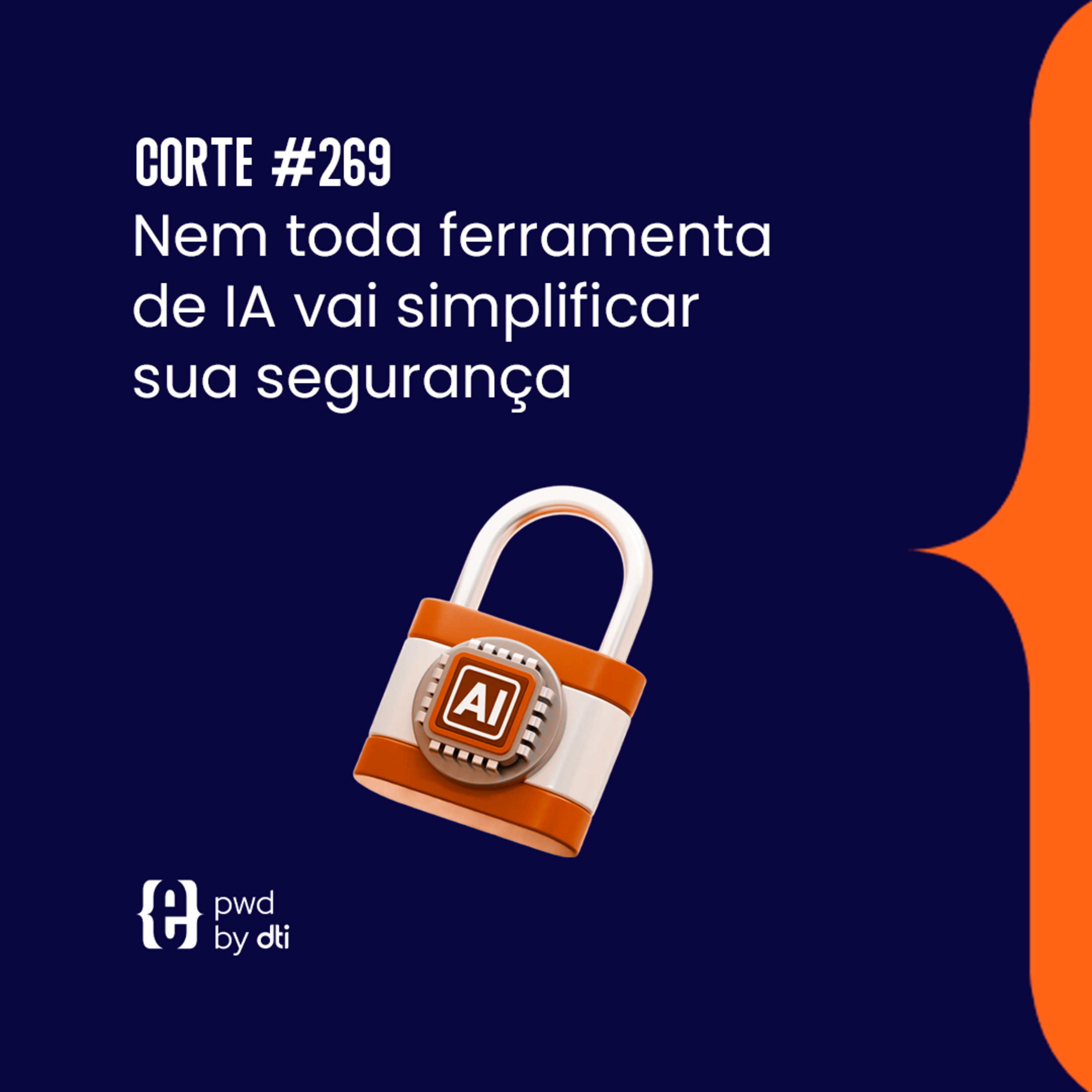 Nem toda ferramenta de IA vai simplificar sua segurança episode artwork