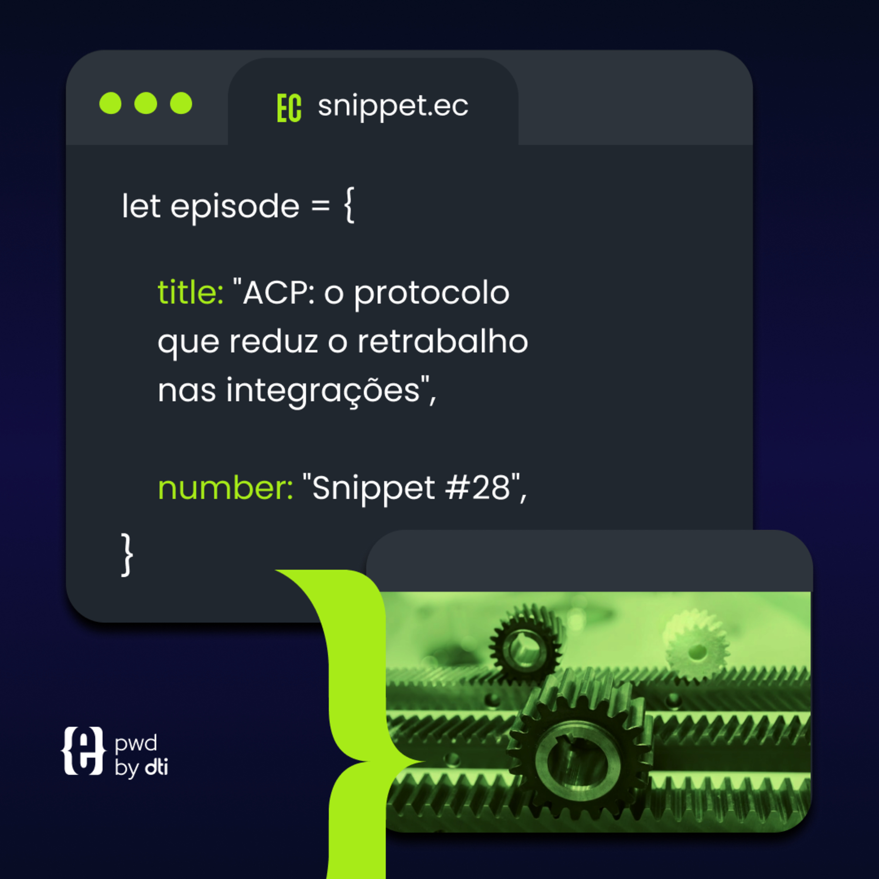 Snippet #28 ACP: o protocolo que reduz o retrabalho nas integrações episode artwork