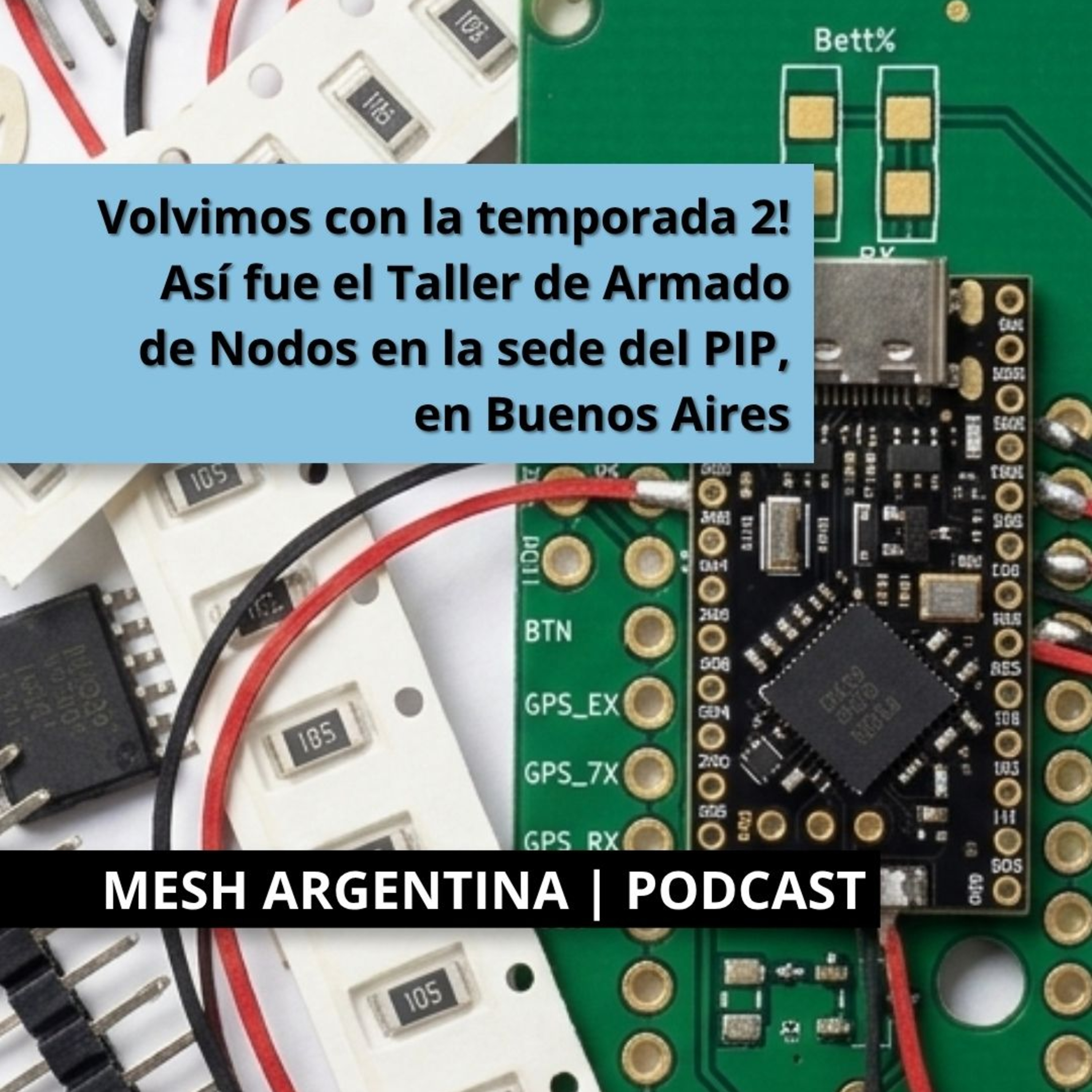 ¡Volvimos con la temporada 2!: Así fue el Taller de Armado de Nodos en Buenos Aires 🚀