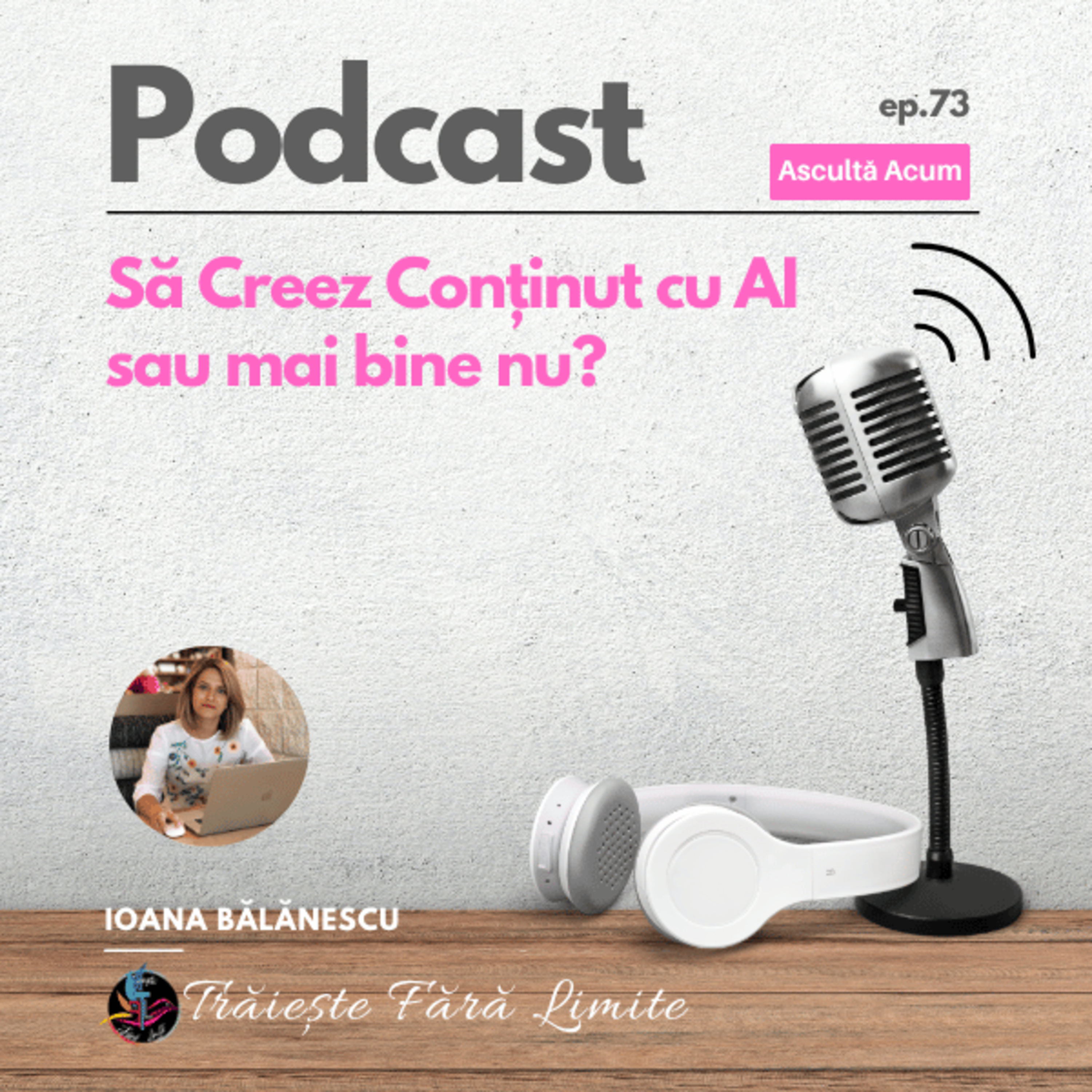 Traieste Fara Limite\'s Podcast