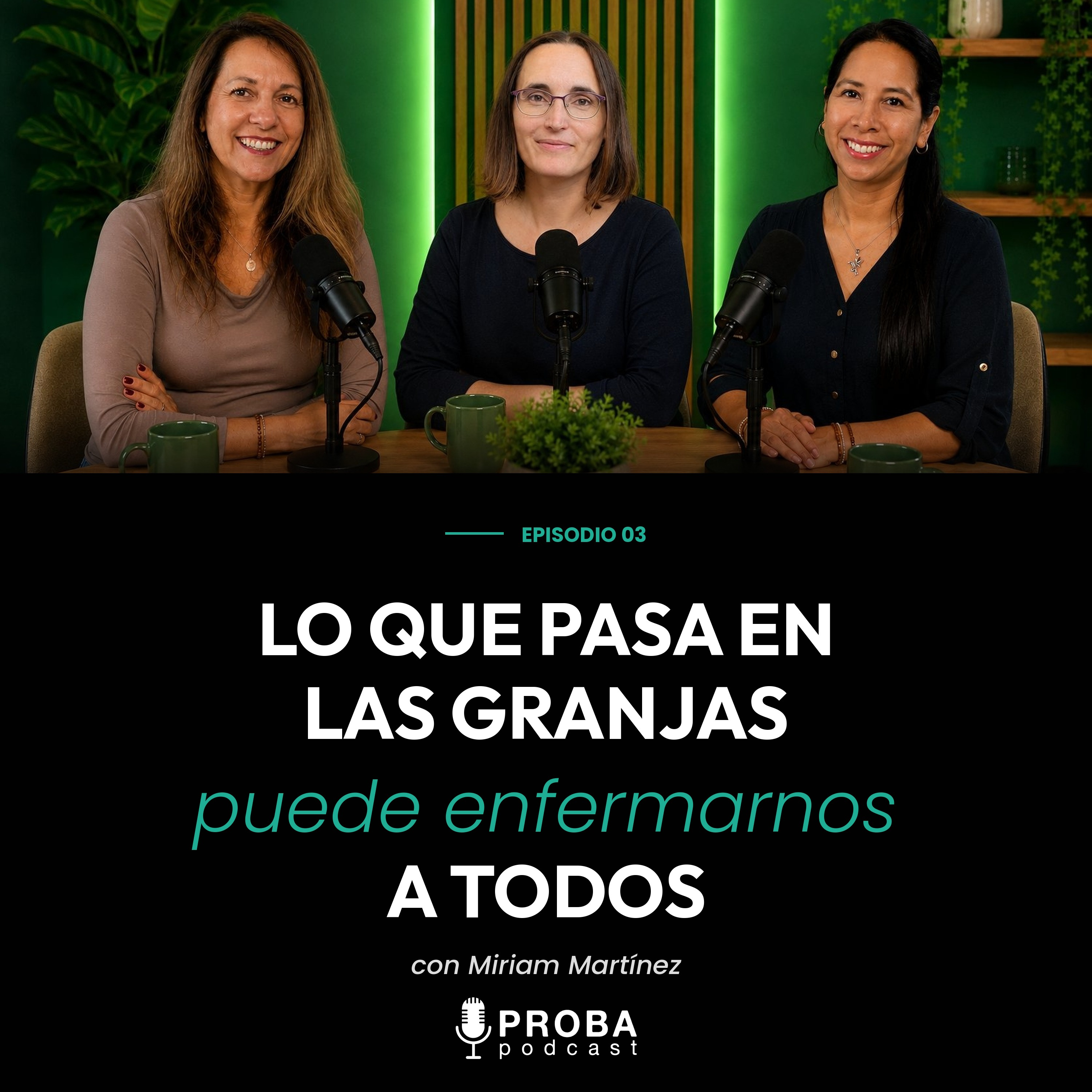 Ep. 3 - Lo que pasa en las granjas puede enfermarnos a todos | con Miriam Martínez episode artwork
