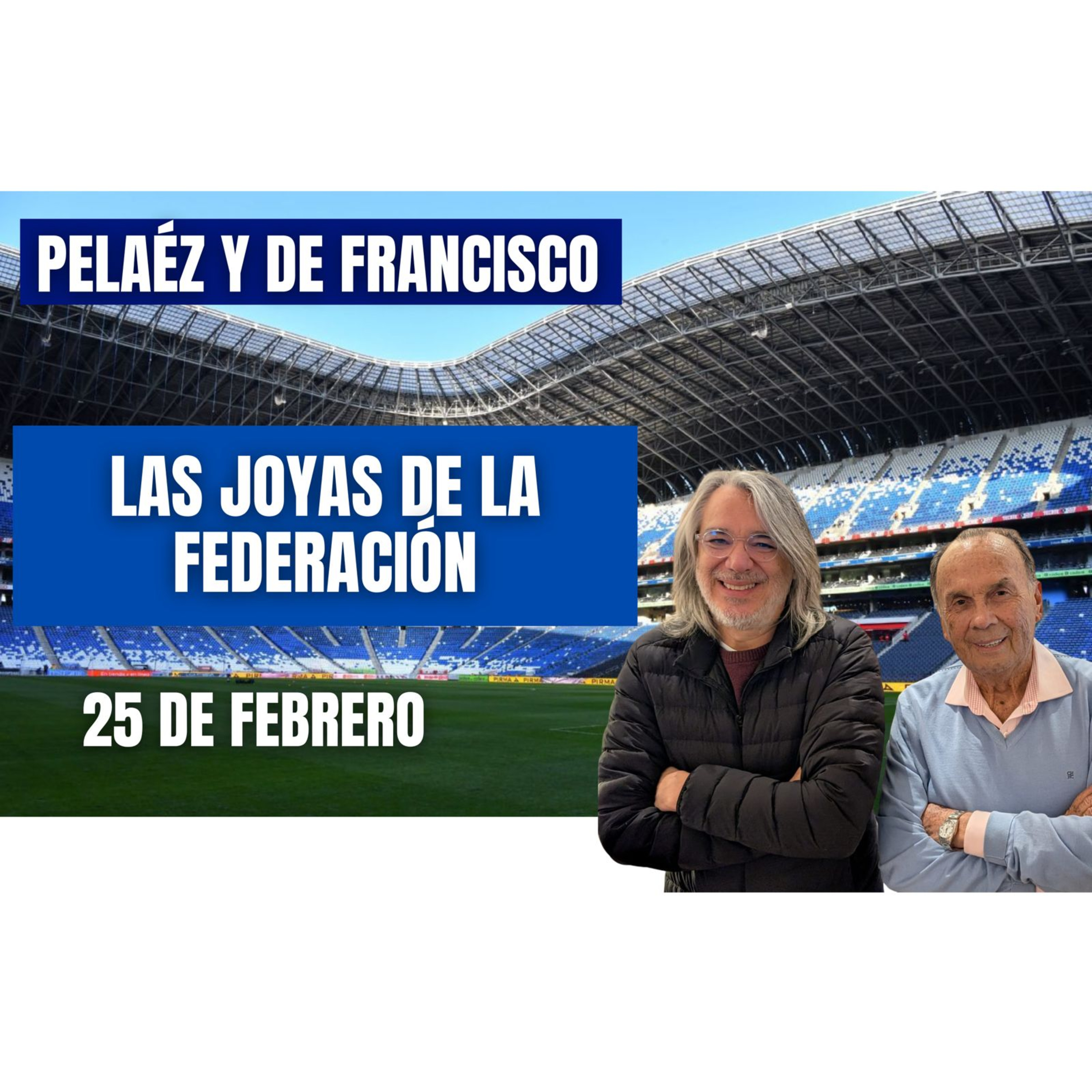 PELÁEZ Y DE FRANCISCO 25 DE FEBRERO - LAS JOYAS QUE ESTUVIERON EL HOTEL DE LA FEDERACIÓN episode artwork